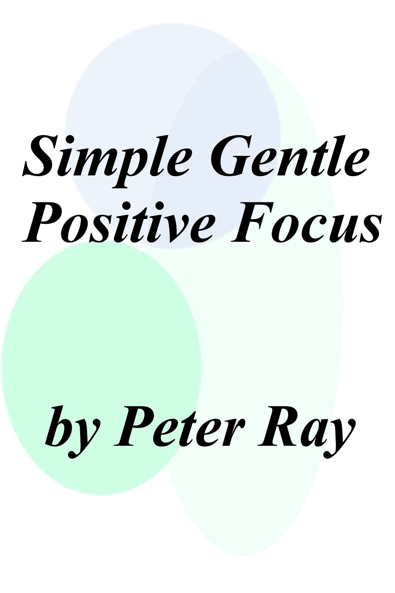 Simple Gentle Positive Focus