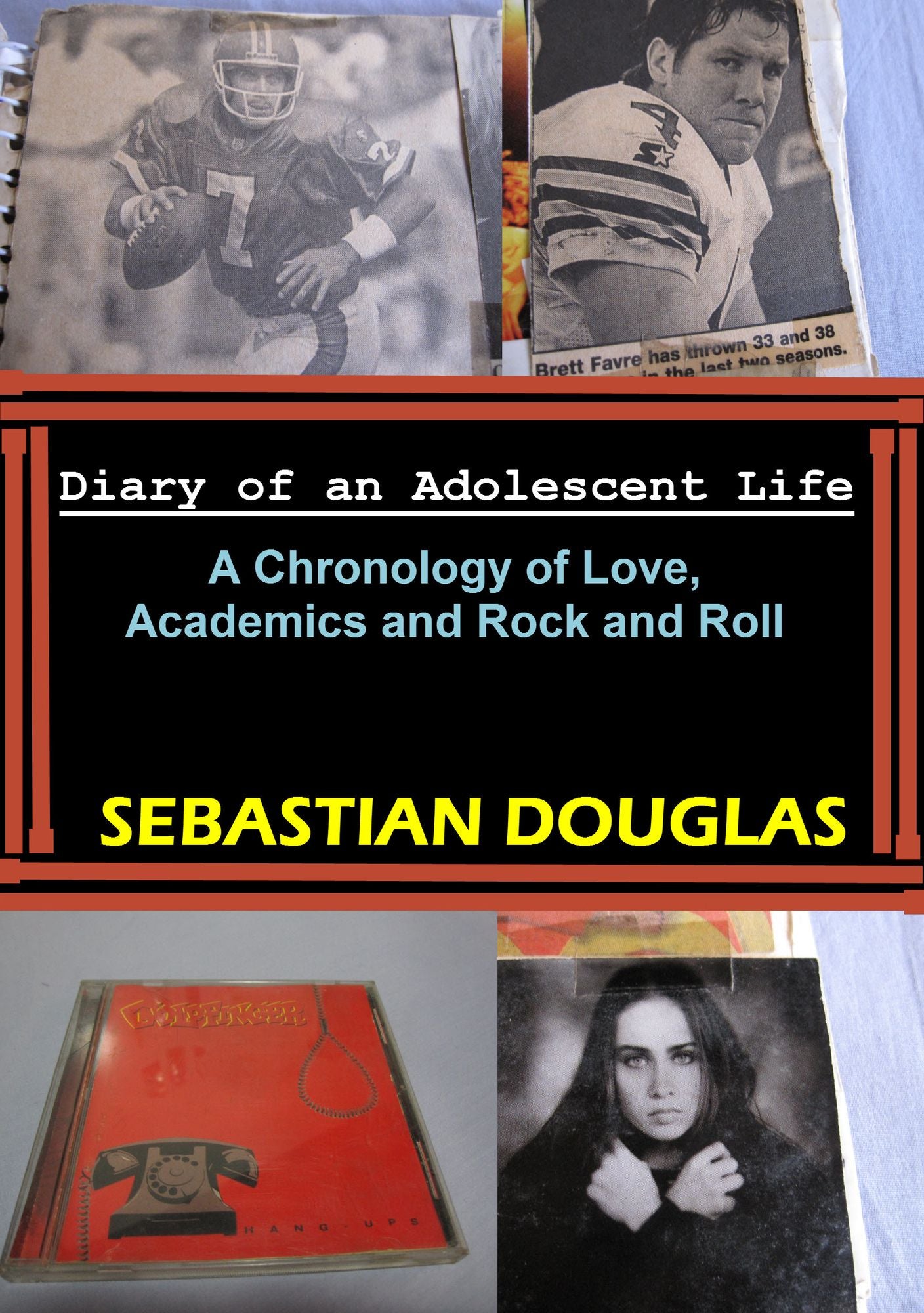 Diary of an Adolescent Life: A Chronology of Love, Academics and Rock and Roll
