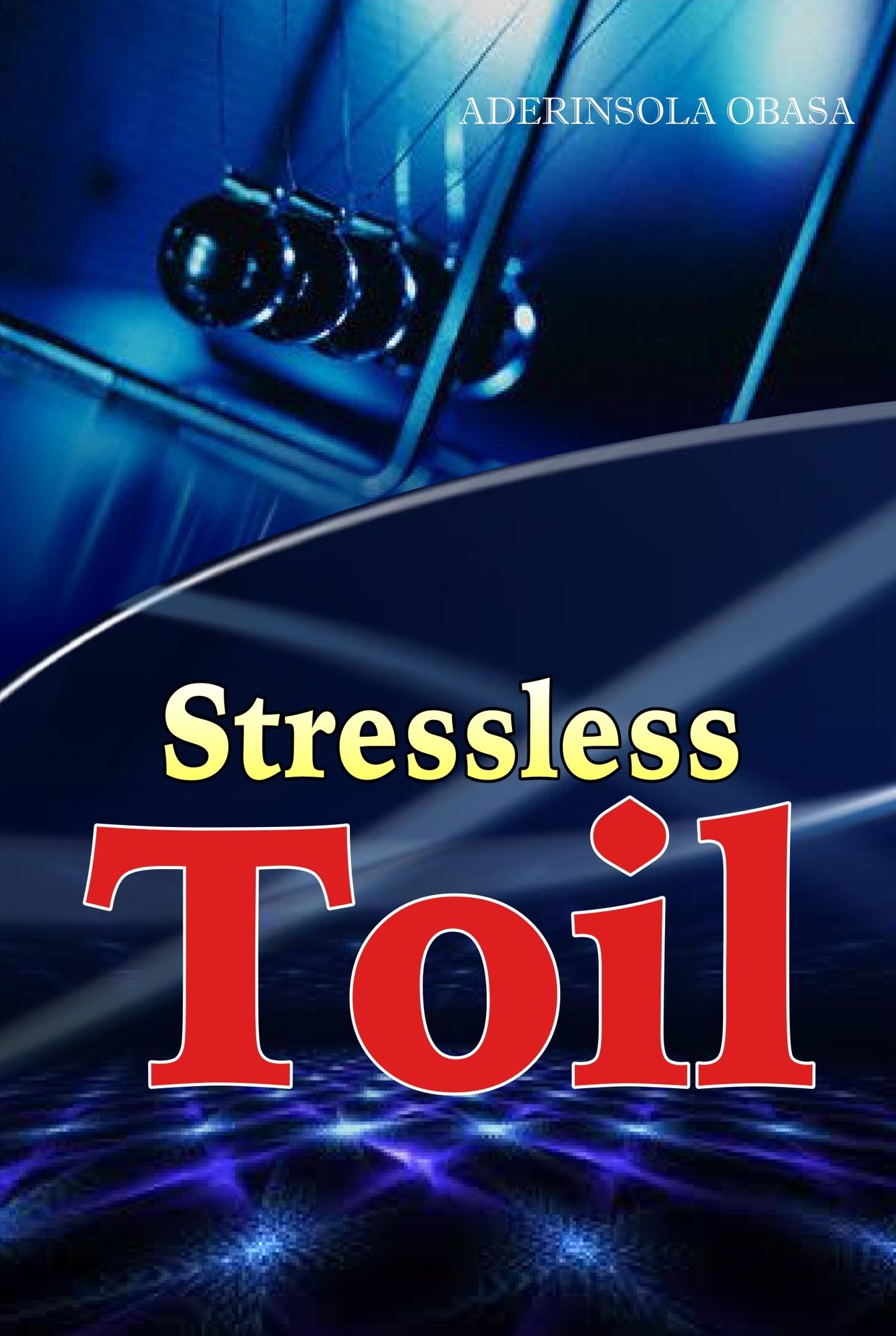 Stressless Toil