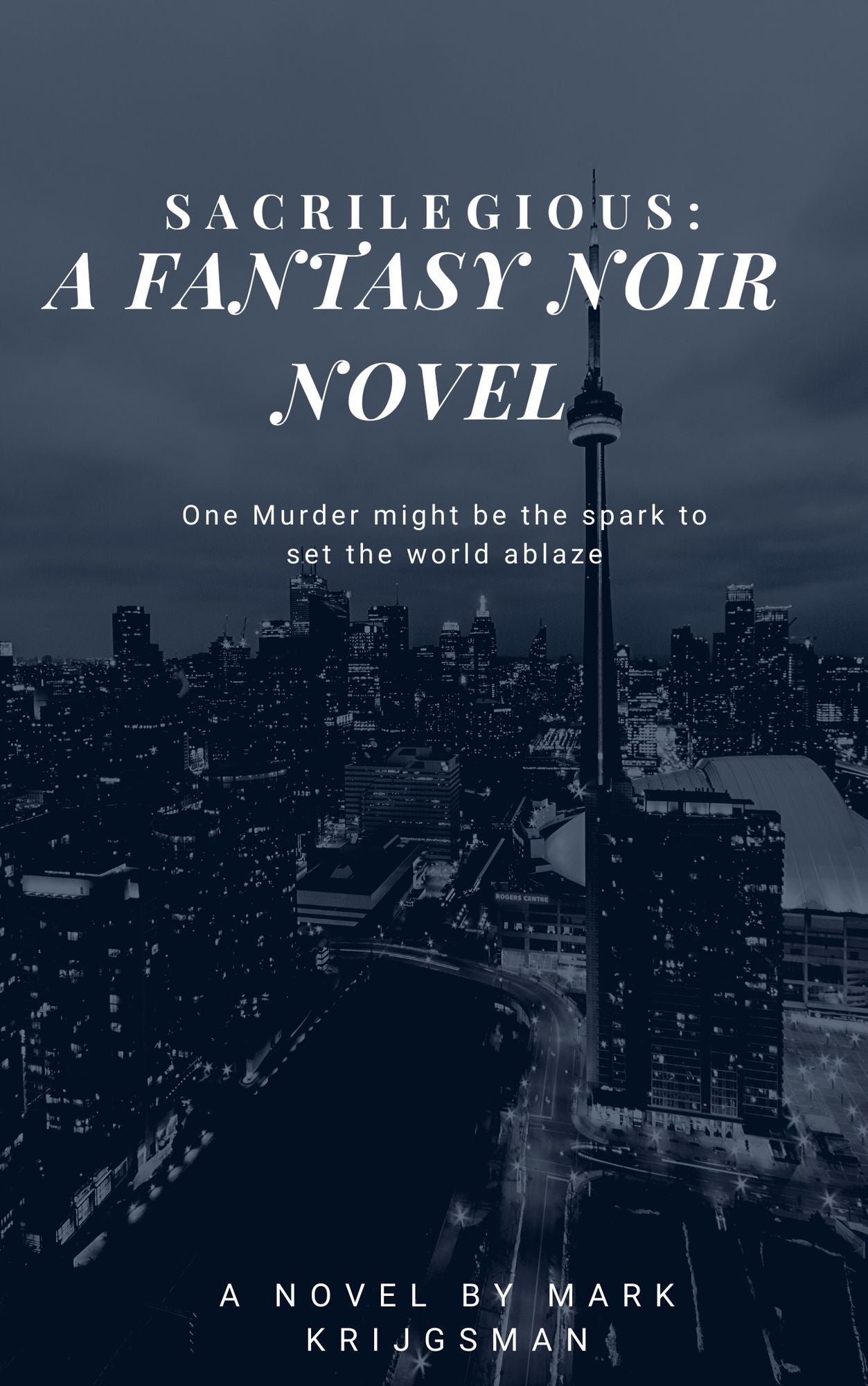 Sacreligous: a fantasy noir novel.