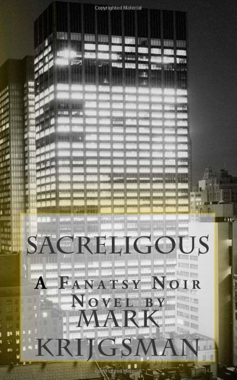 Sacreligous: a fantasy noir novel.