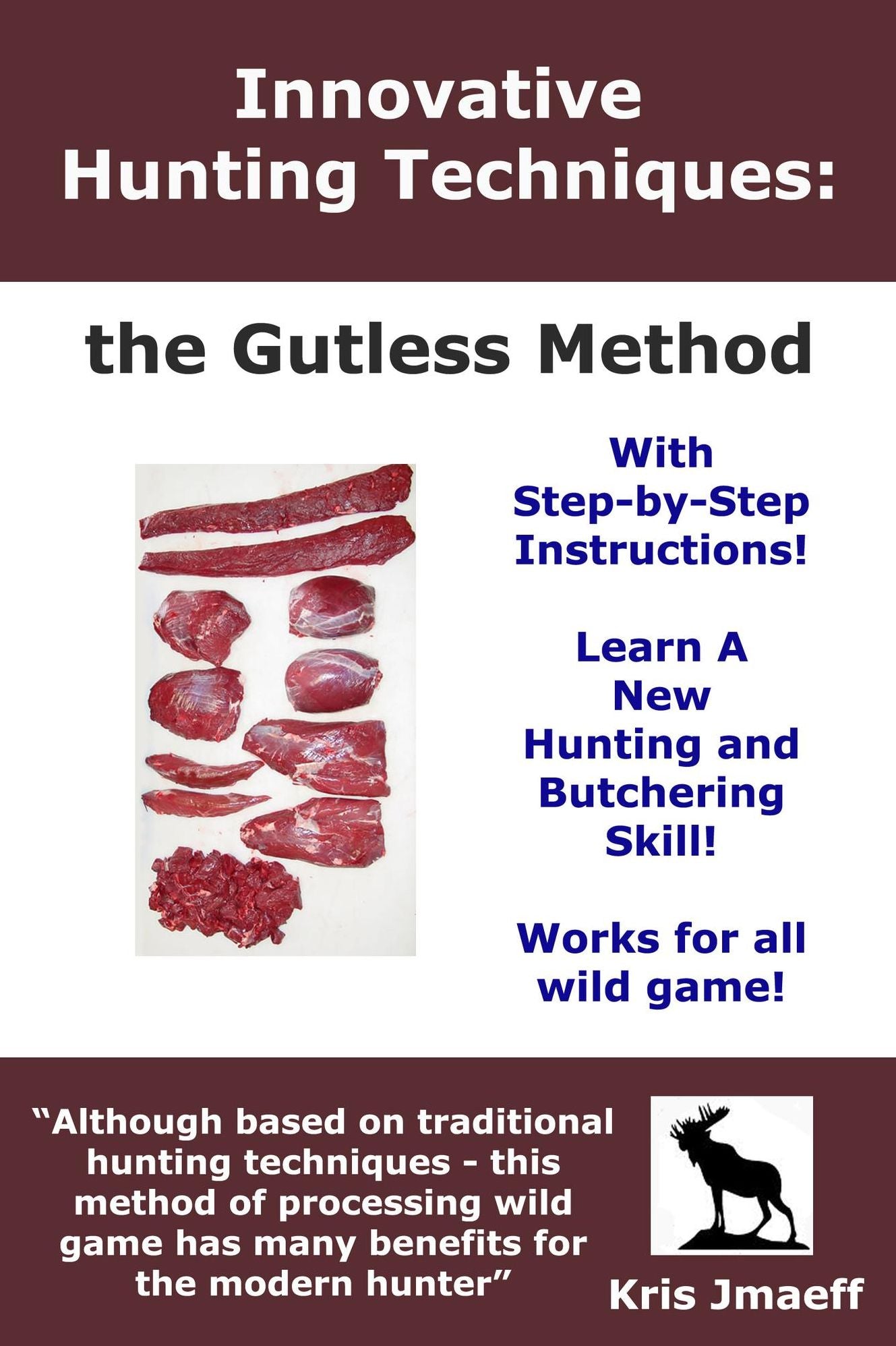 Innovative Hunting Techniques: the Gutless Method