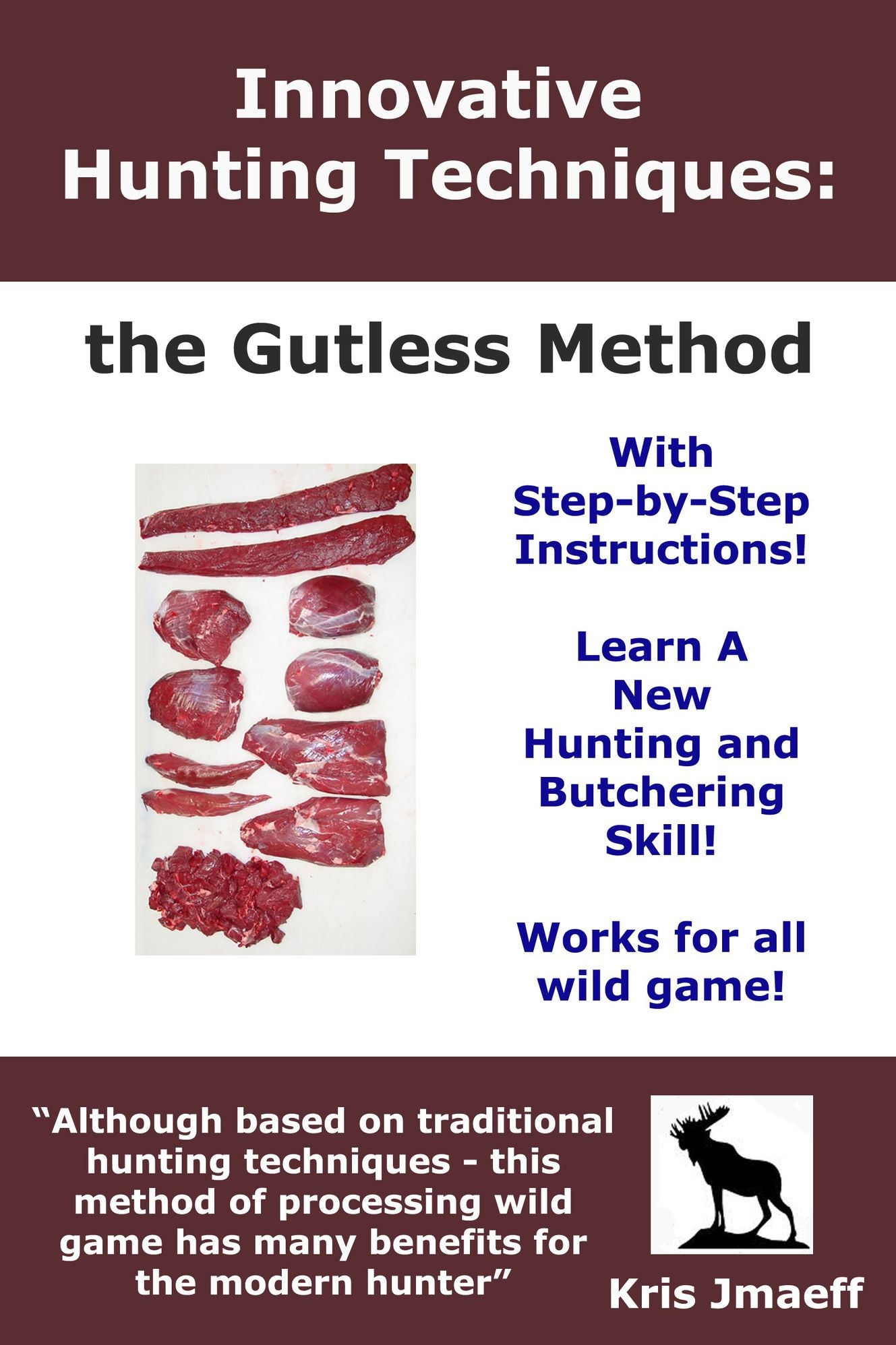 Innovative Hunting Techniques: the Gutless Method