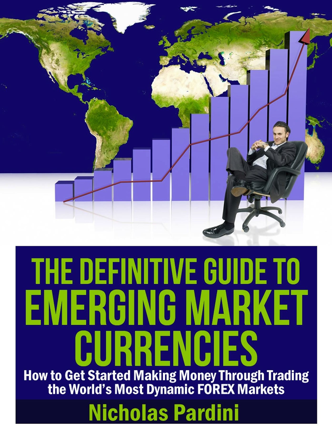 The Definitive Guide to Emerging Market Currencies