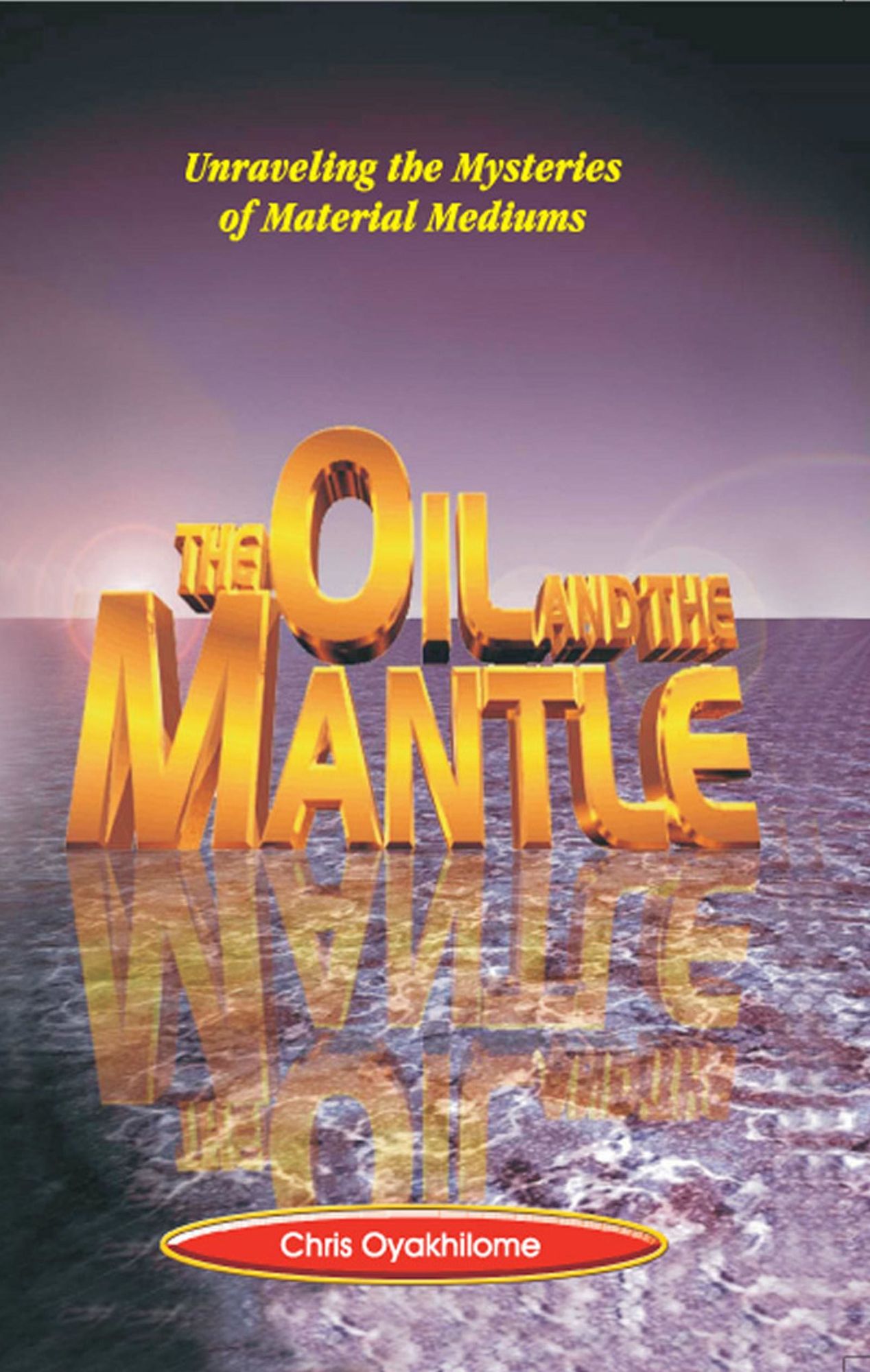 The Oil And The Mantle