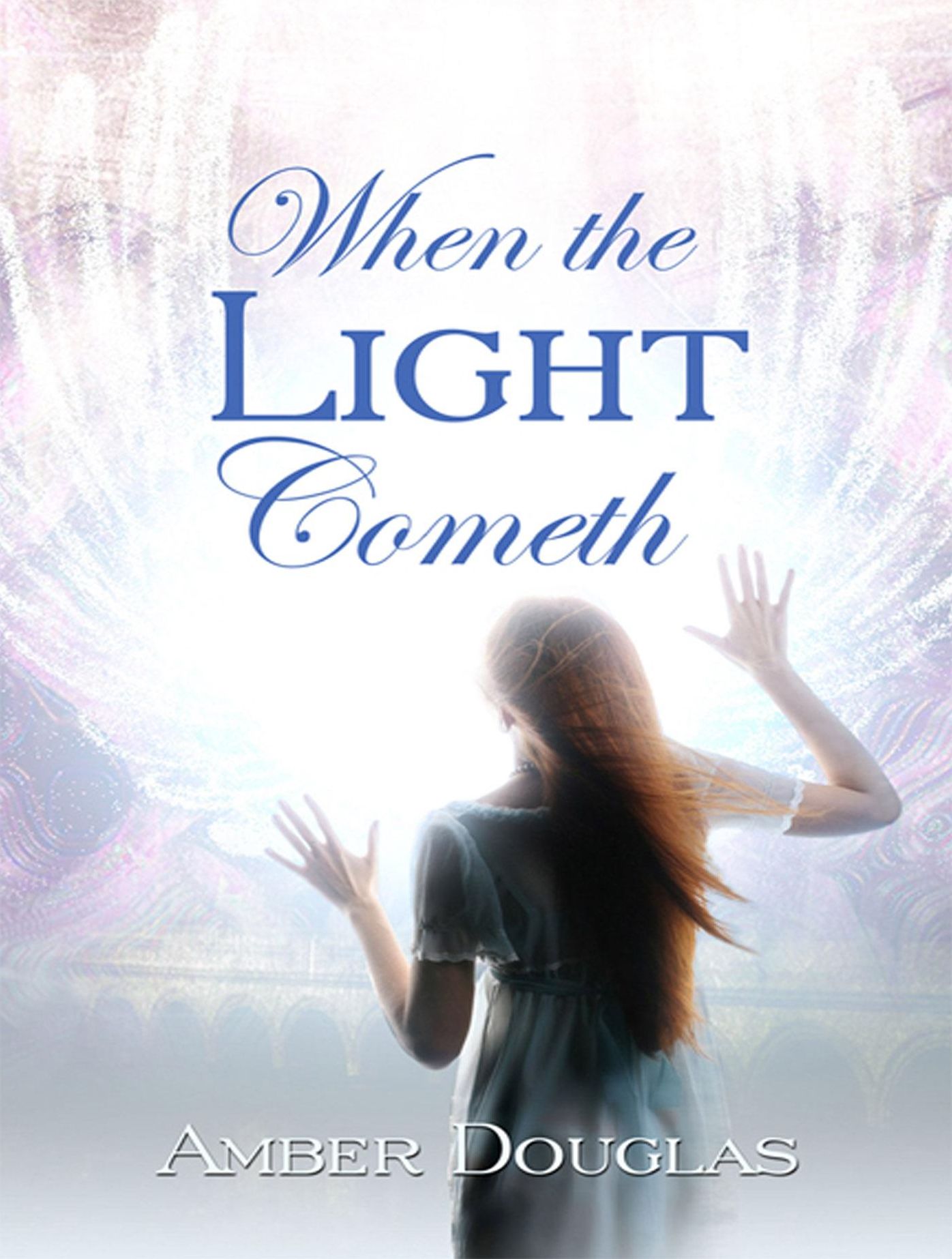 When the Light Cometh