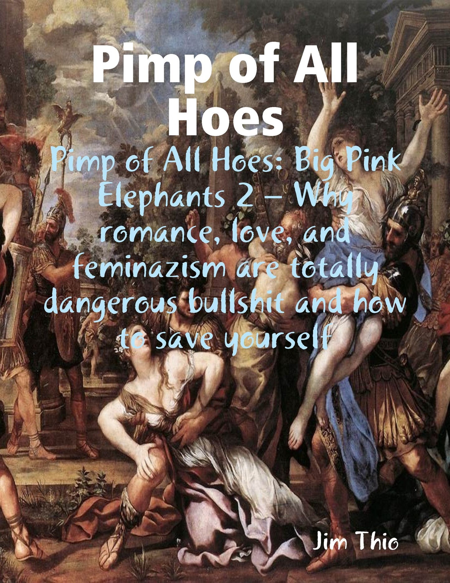Pimp of All Hoes: Big Pink Elephants 2