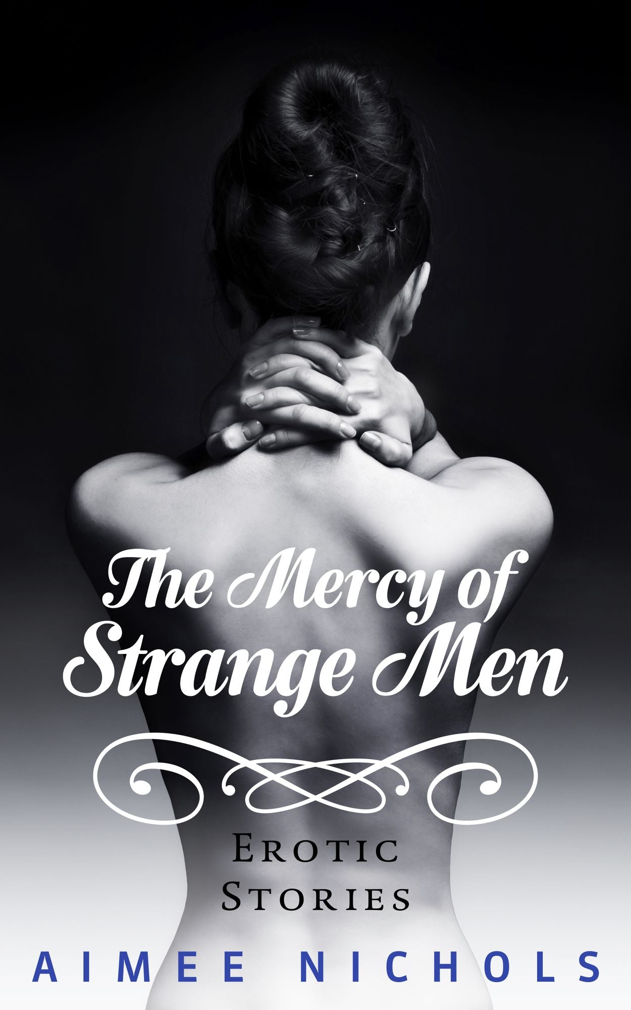 The Mercy of Strange Men: Erotic Stories