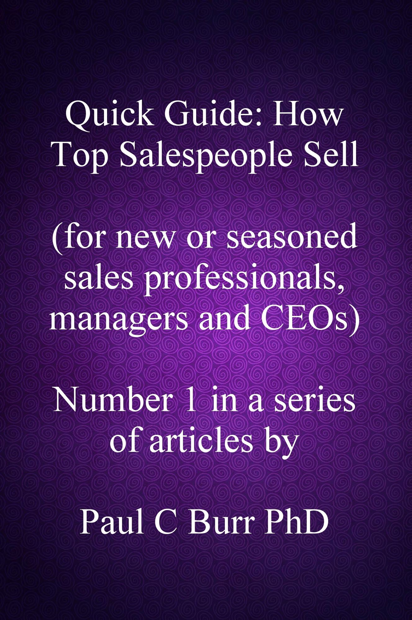 Quick Guide: How Top Salespeople Sell
