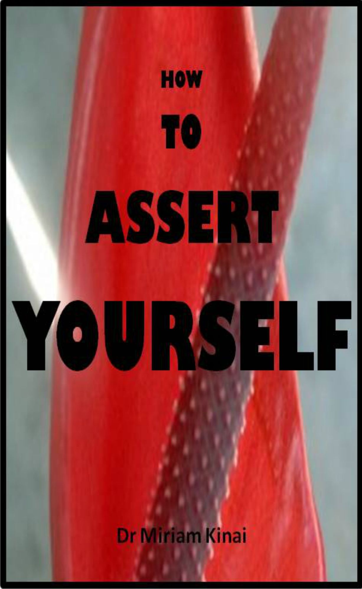 How to Assert Yourself