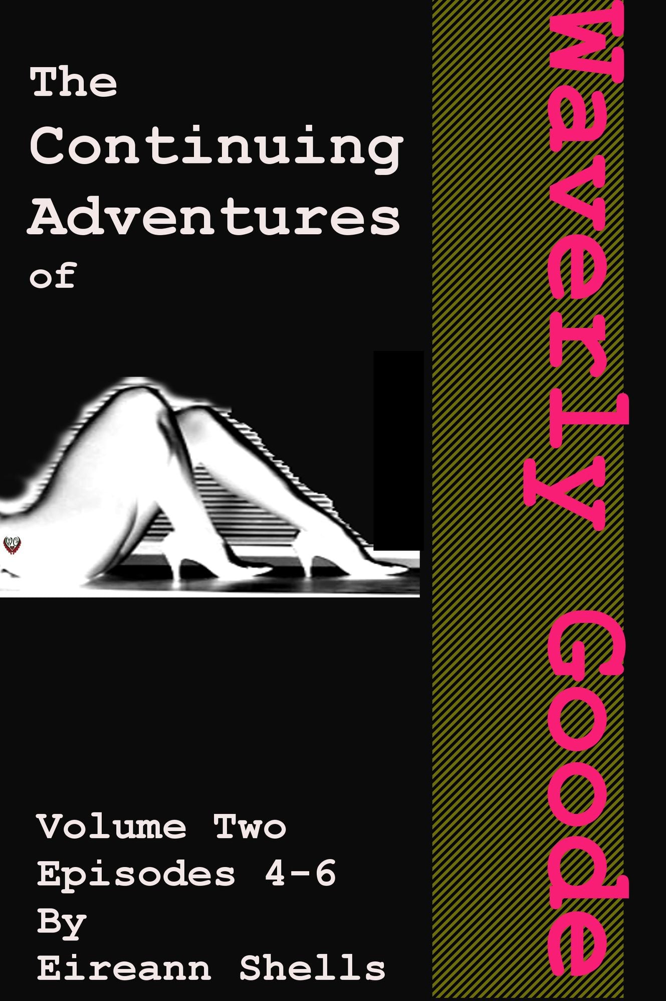 The Collected Adventures of Waverly Goode Volume 2