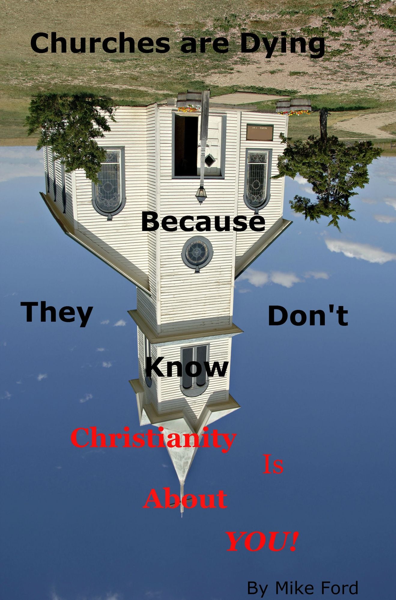 Churches Are Dying Because They Don't Know Christianity Is About You!