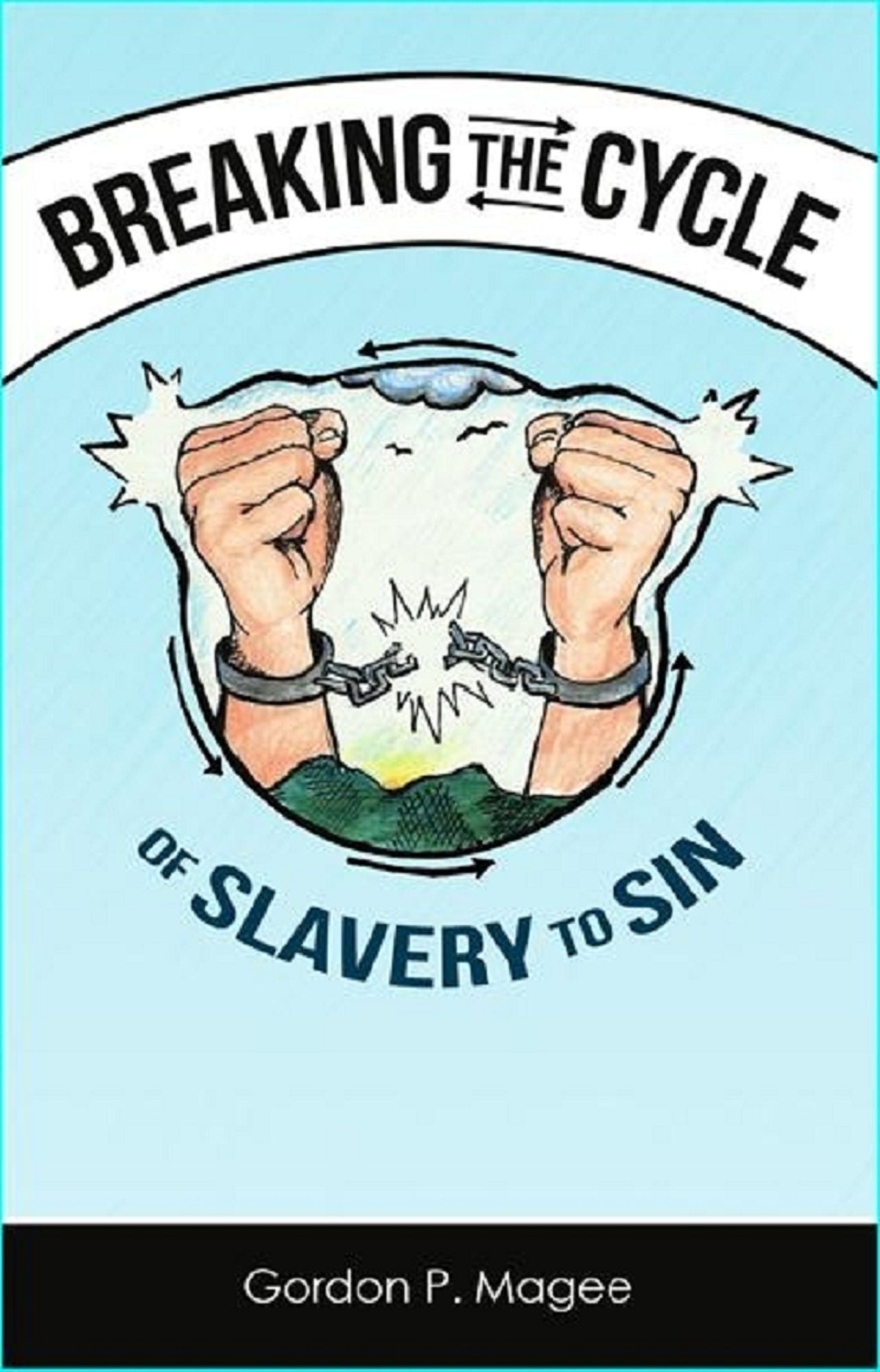 Breaking the Cycle of Slavery to Sin