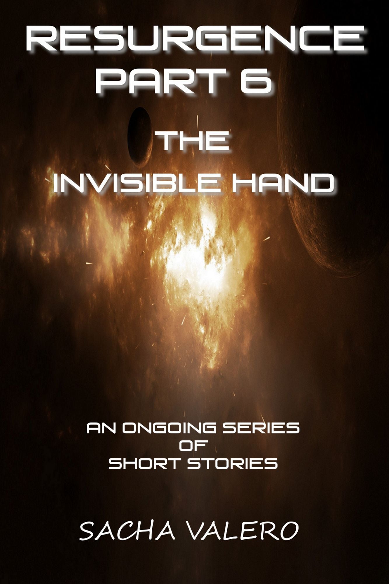 Resurgence Part 6 The Invisible Hand