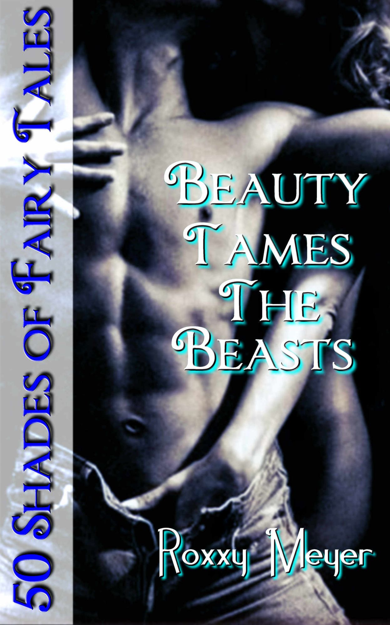 Beauty Tames The Beasts: 50 Shades of Fairy Tales