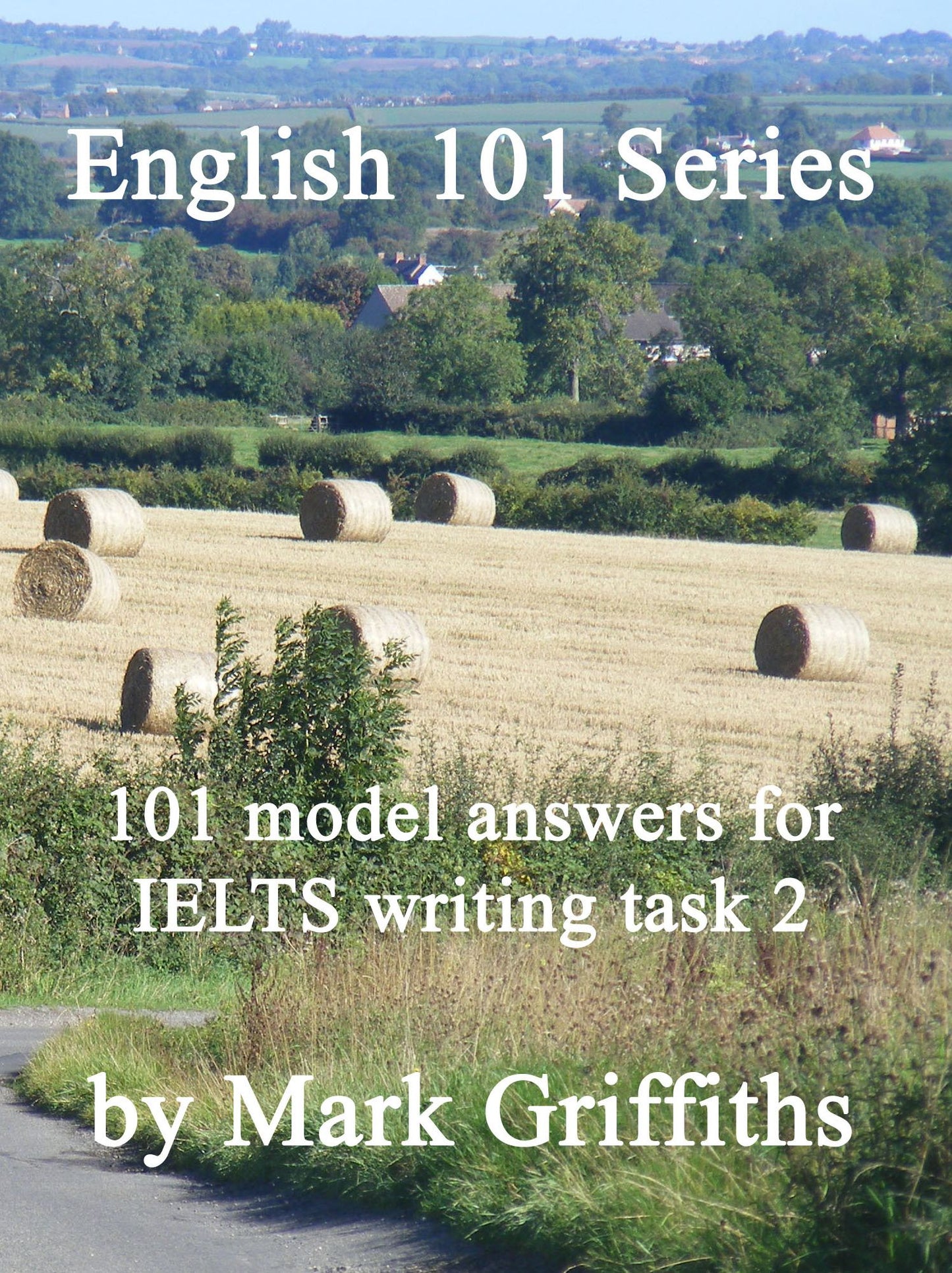 English 101 Series: 101 model answers for IELTS writing task 2