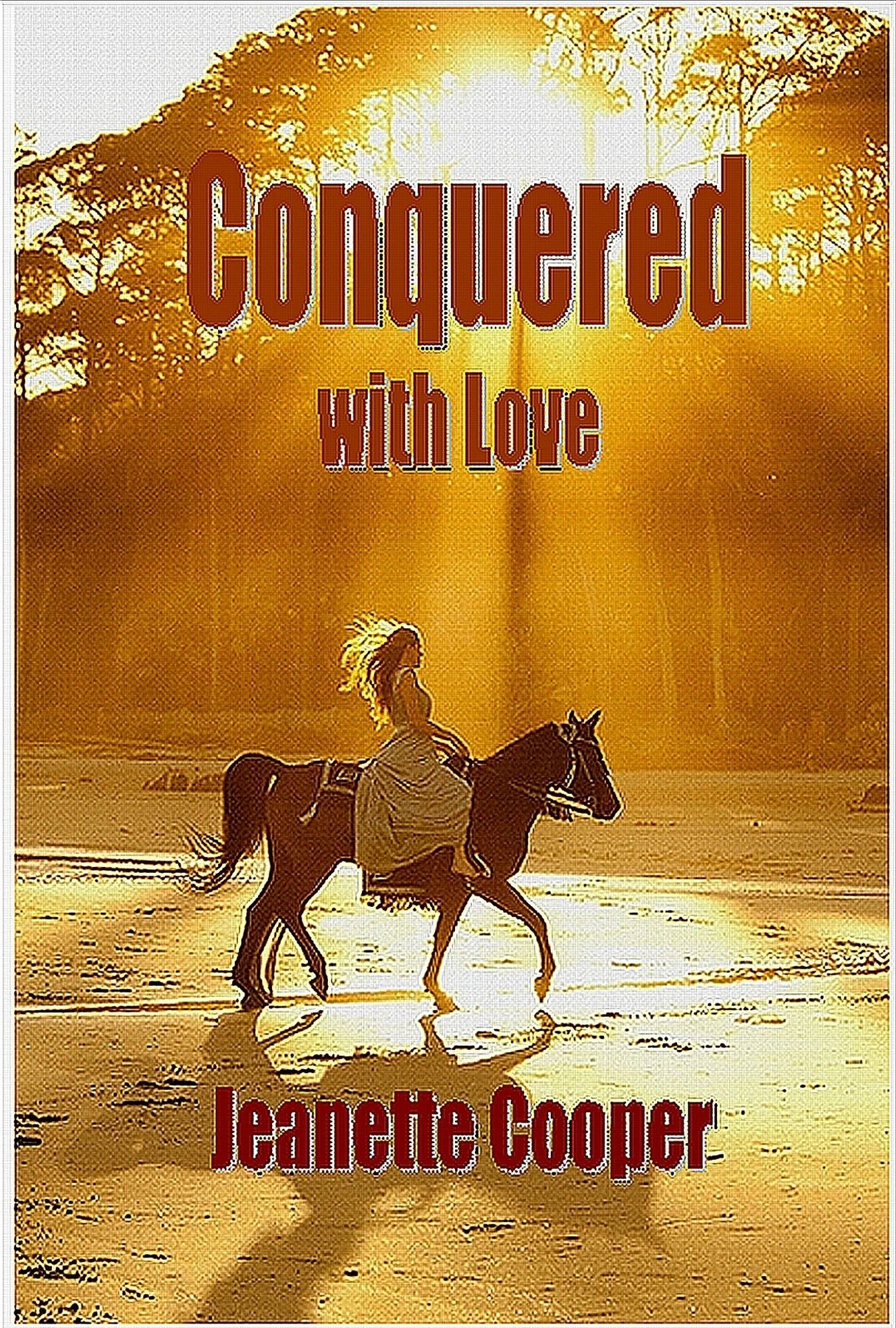 Conquered with Love