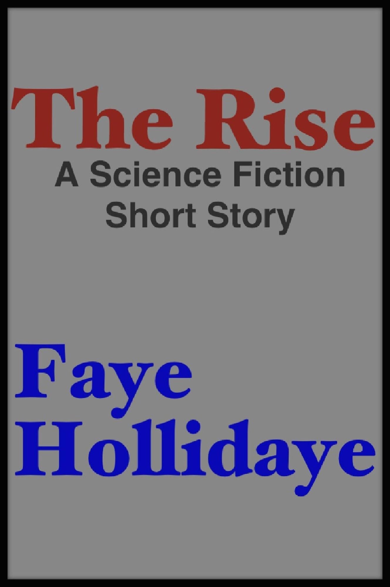The Rise