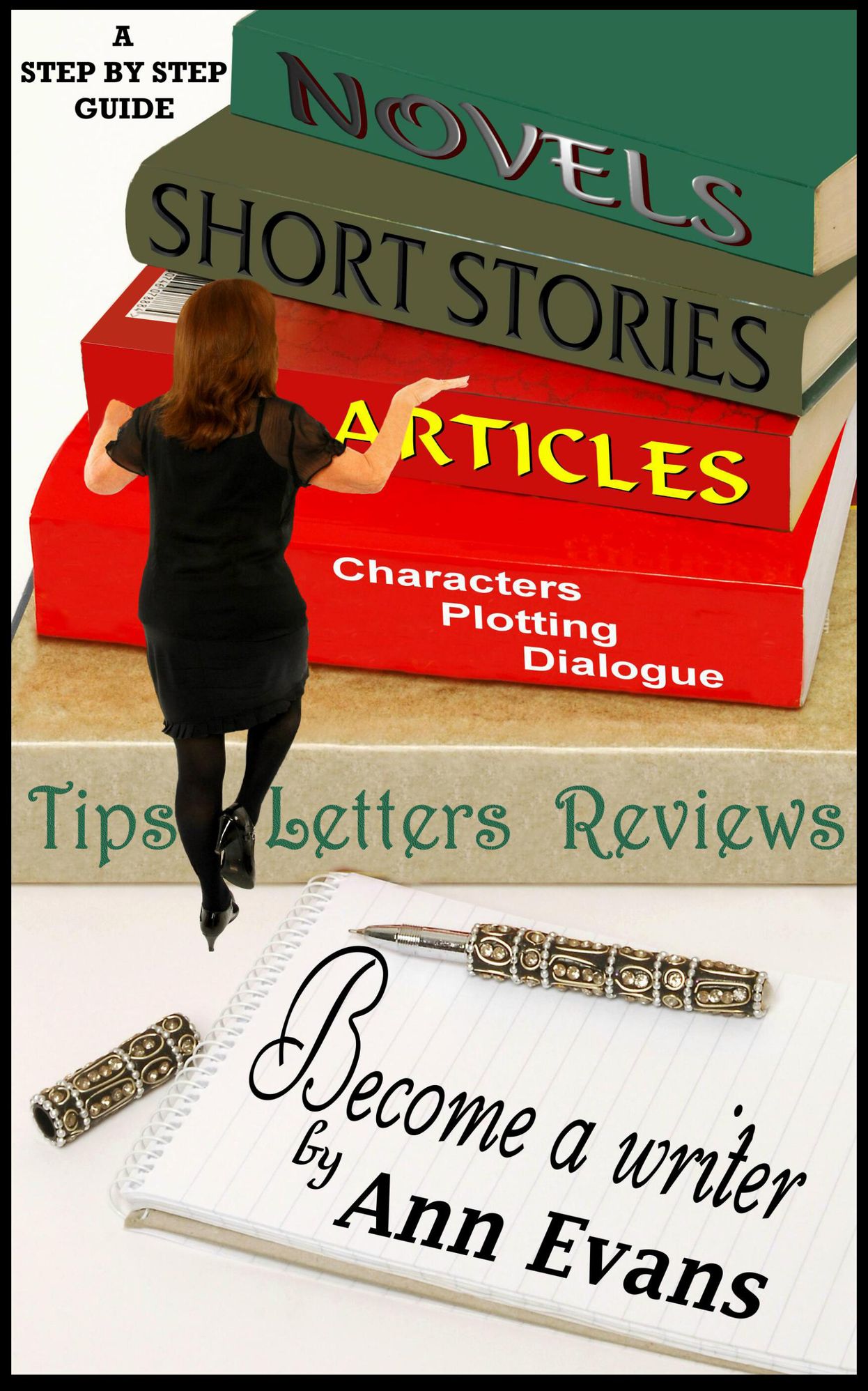 Become A Writer: A Step by Step Guide