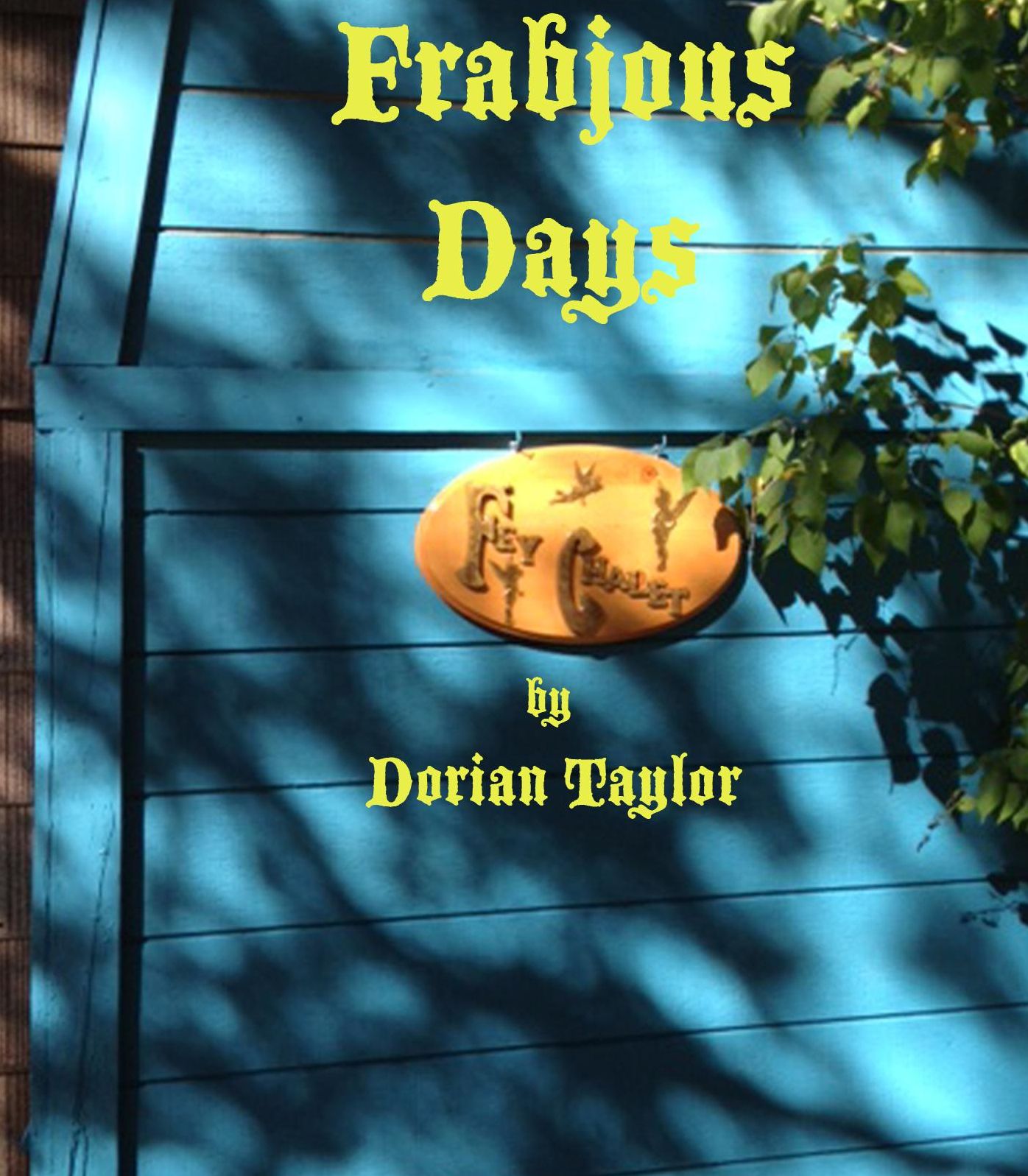 Frabjous Days