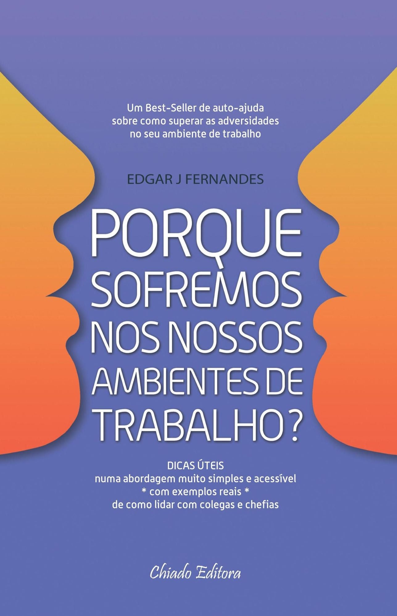 Porque Sofremos nos Nossos Ambientes de Trabalho?