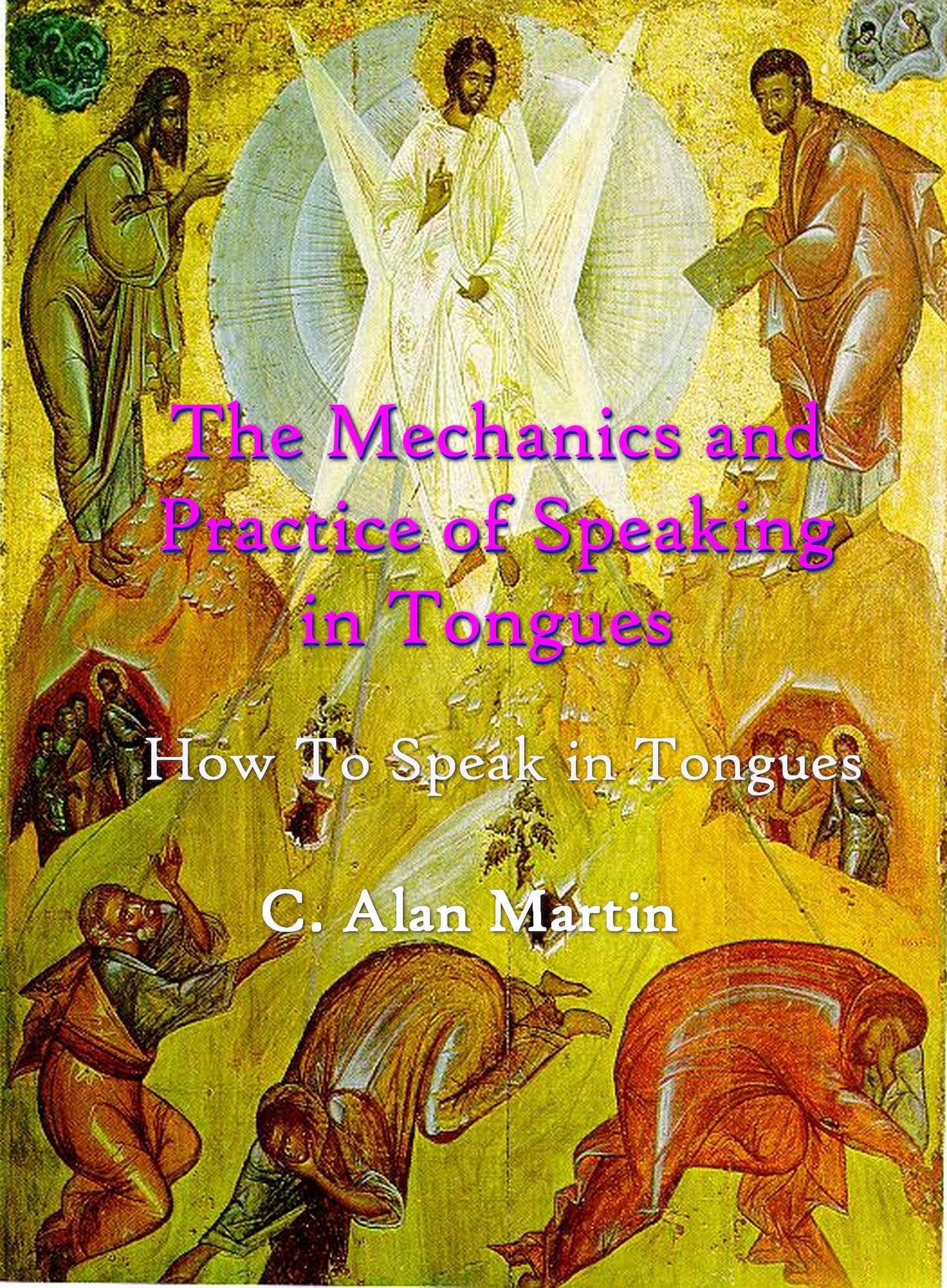 The Mechanics and Practice of Speaking in Tongues