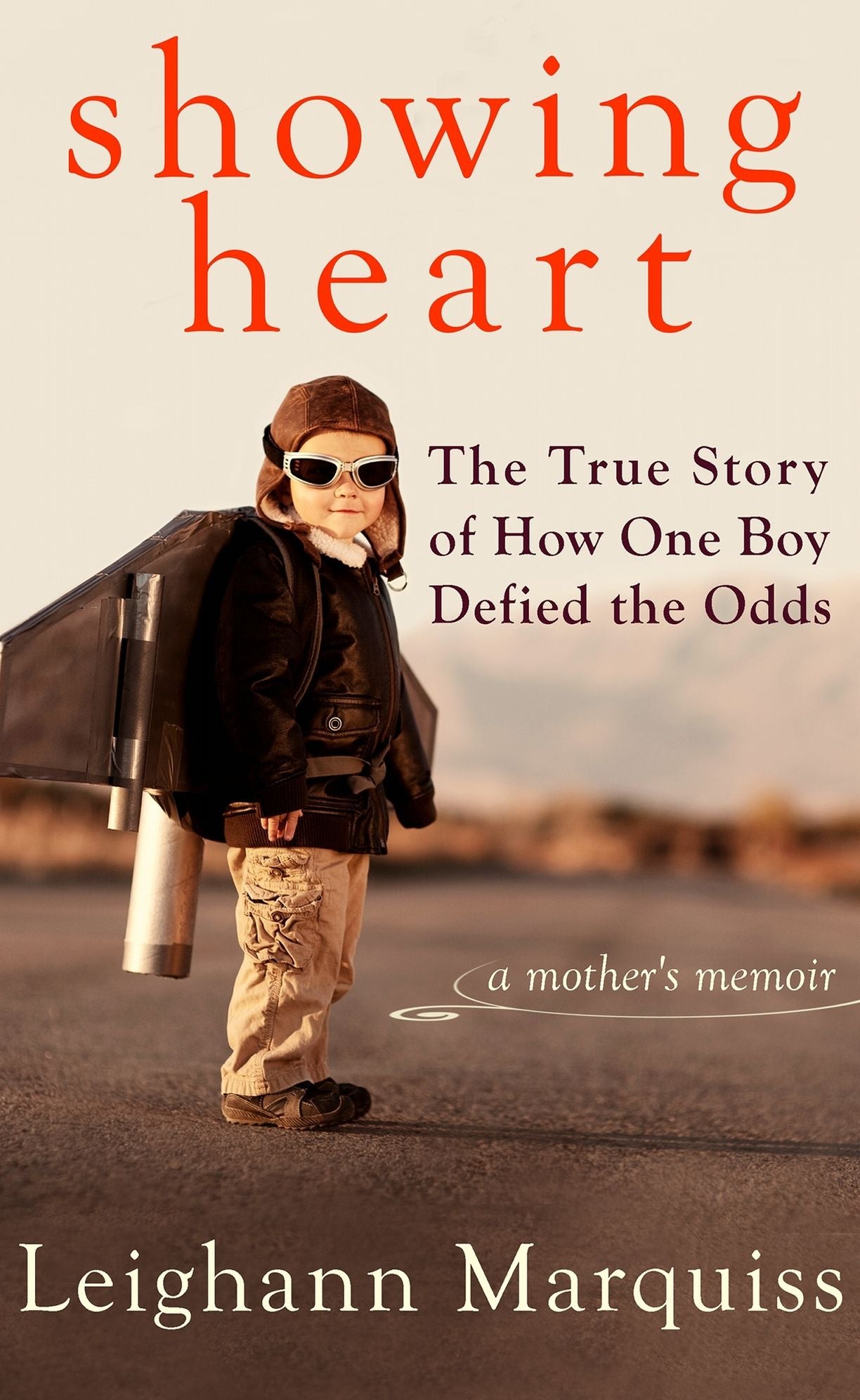 Showing Heart: The True Story of How One Boy Defied the Odds