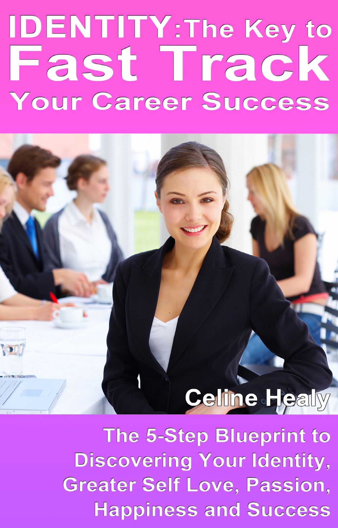 IDENTITY: The Key to Fast Track Your Career Success