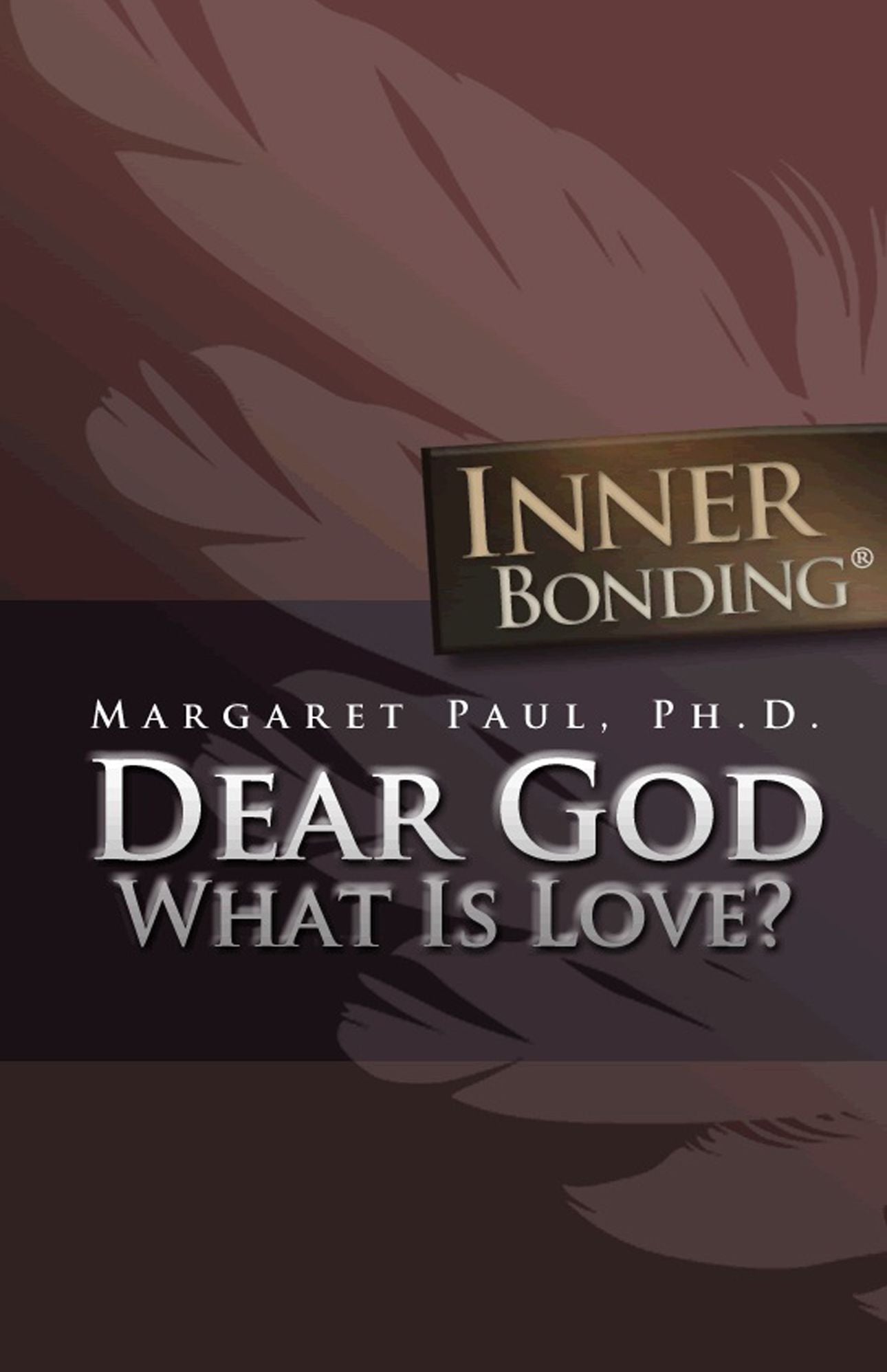 Dear God, What is Love?