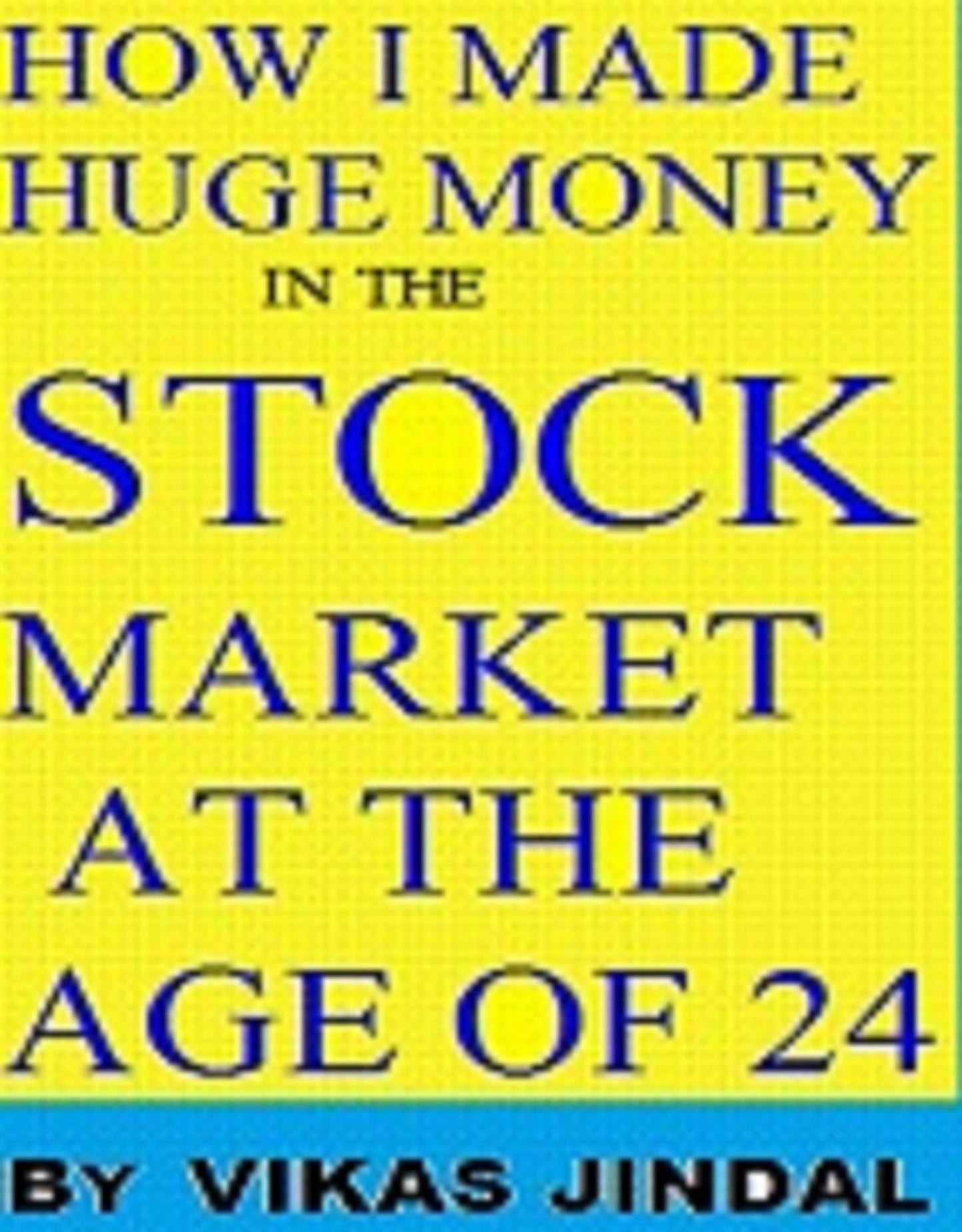 How I Made Huge Money In The Stock Market At The Age Of 24
