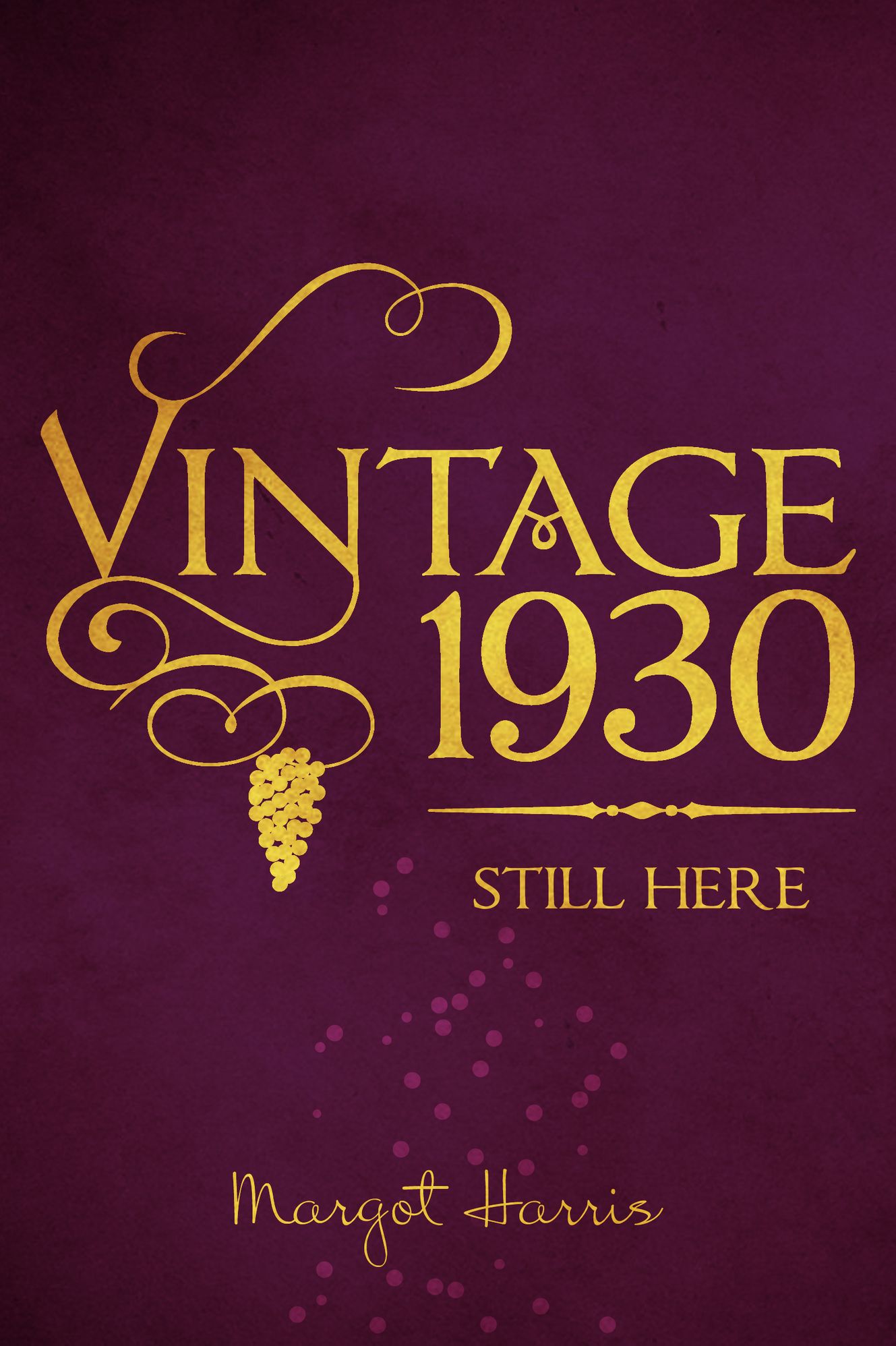 Vintage1930: Still Here