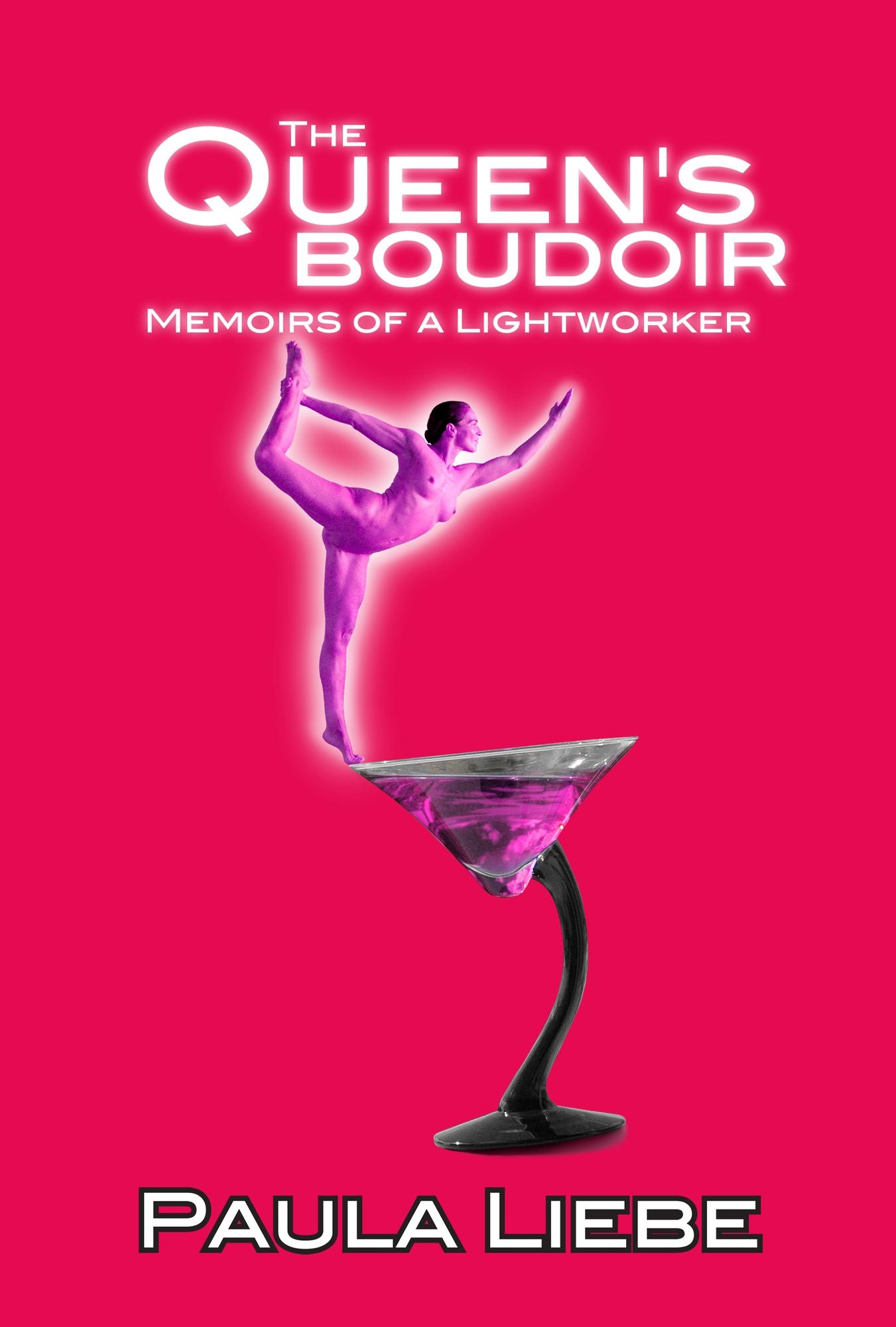 The Queen's Boudoir, memoirs of a Lightworker (Book 2 of the Queen's Trilogy)