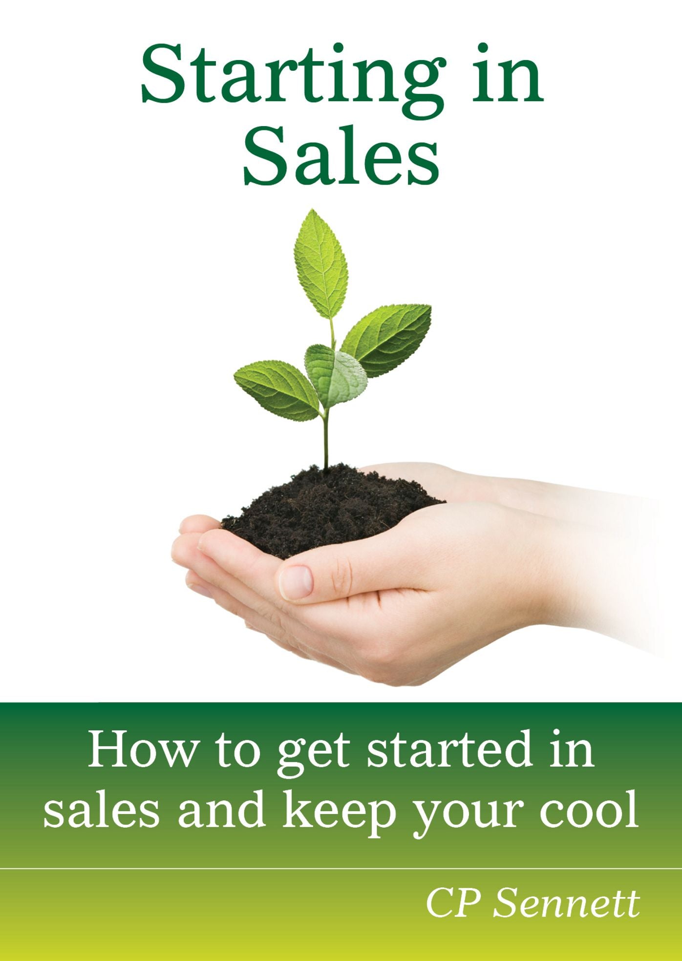 Starting in Sales: How to get started in sales and KEEP your soul.