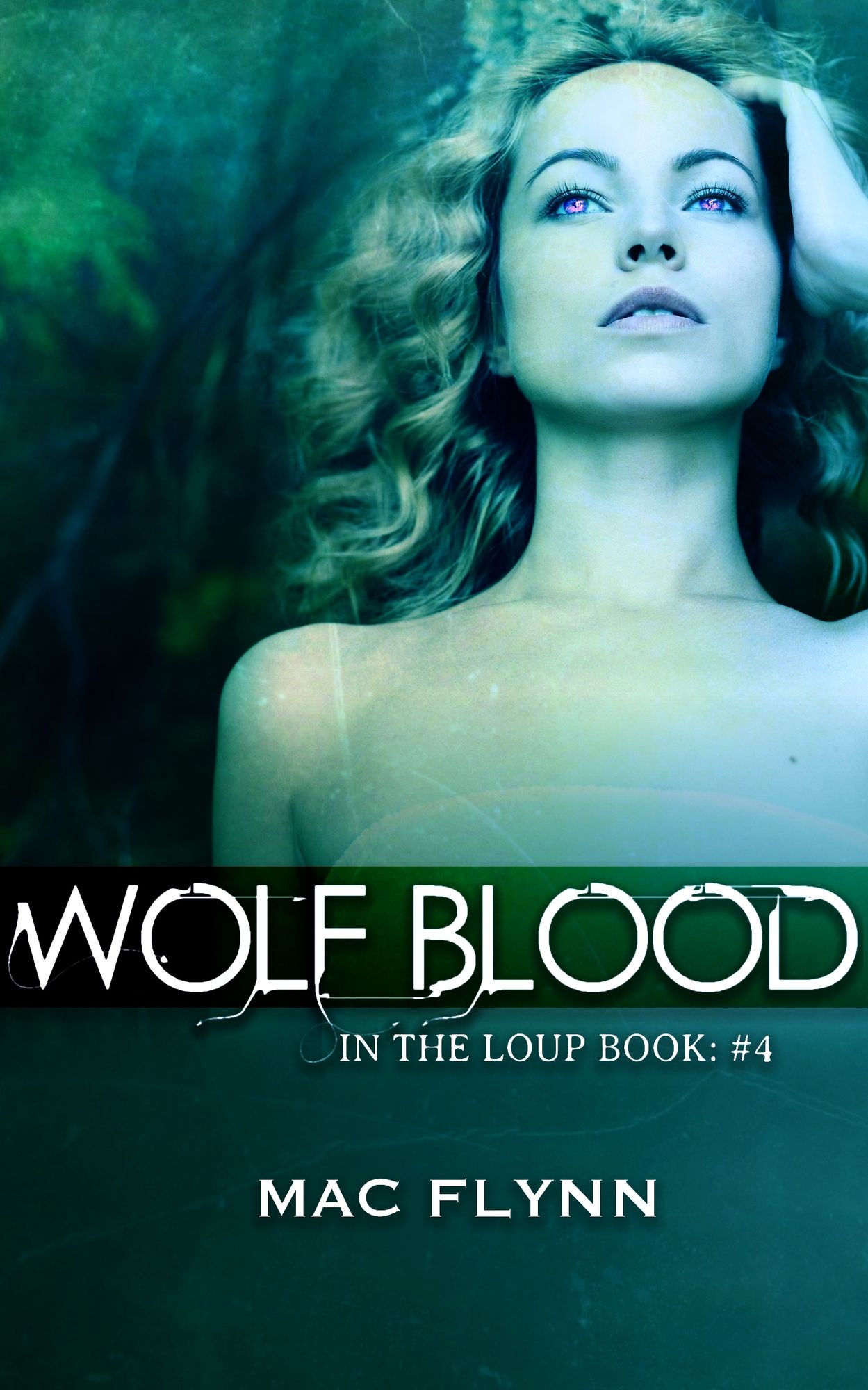 Wolf Blood (In the Loup: Book #4)