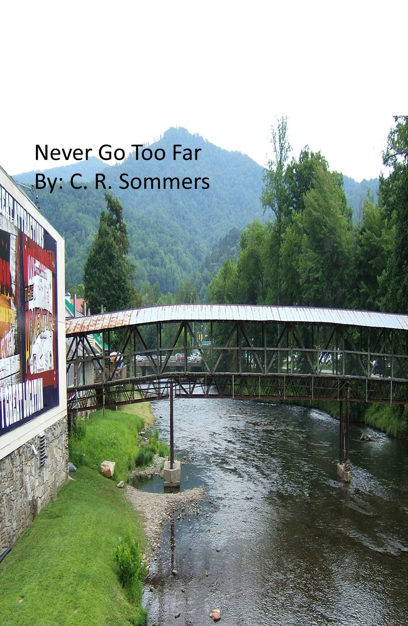 Never Go Too Far
