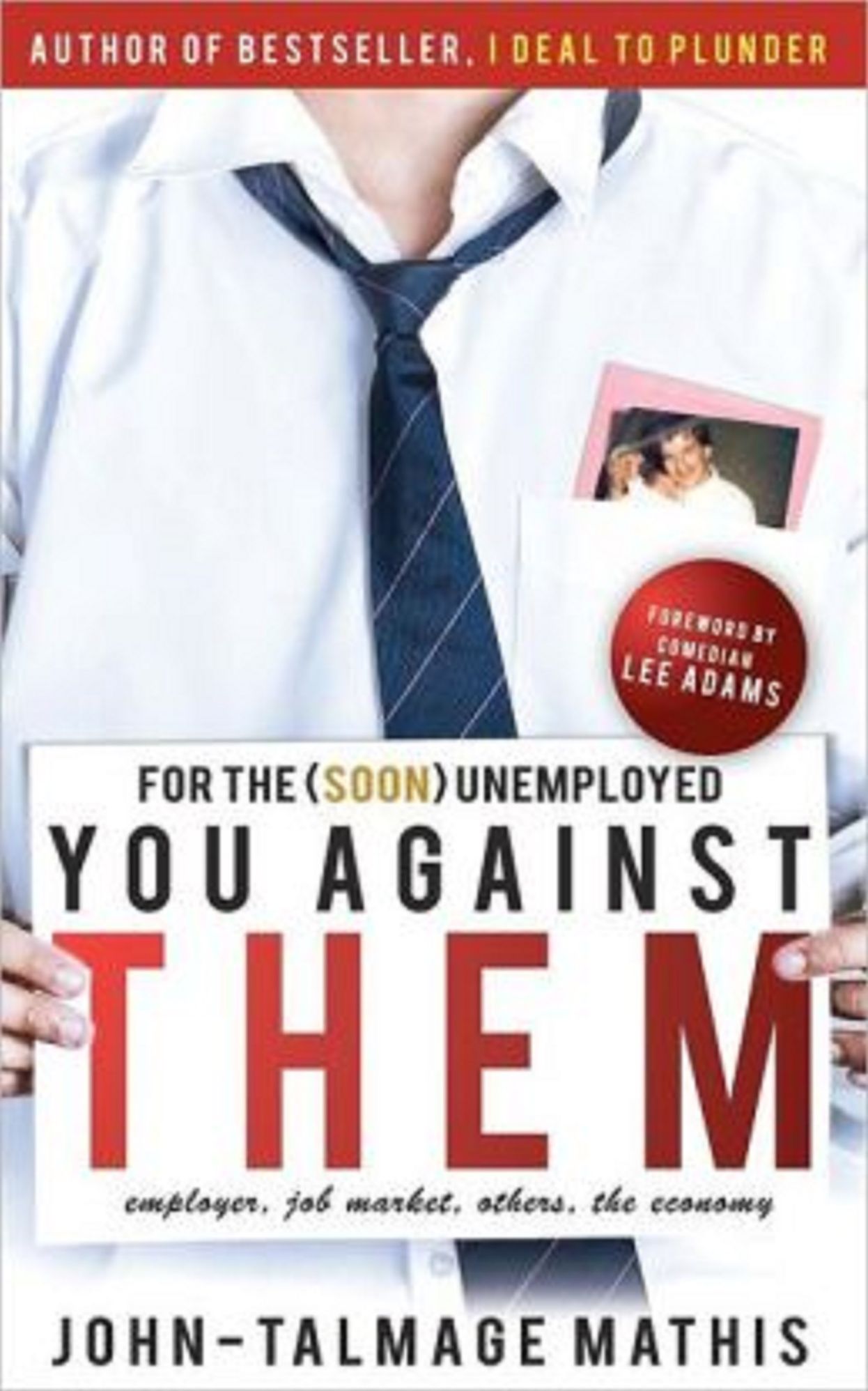 For the (soon) unemployed: You Against Them (The Ultimate Job and Life Guide)