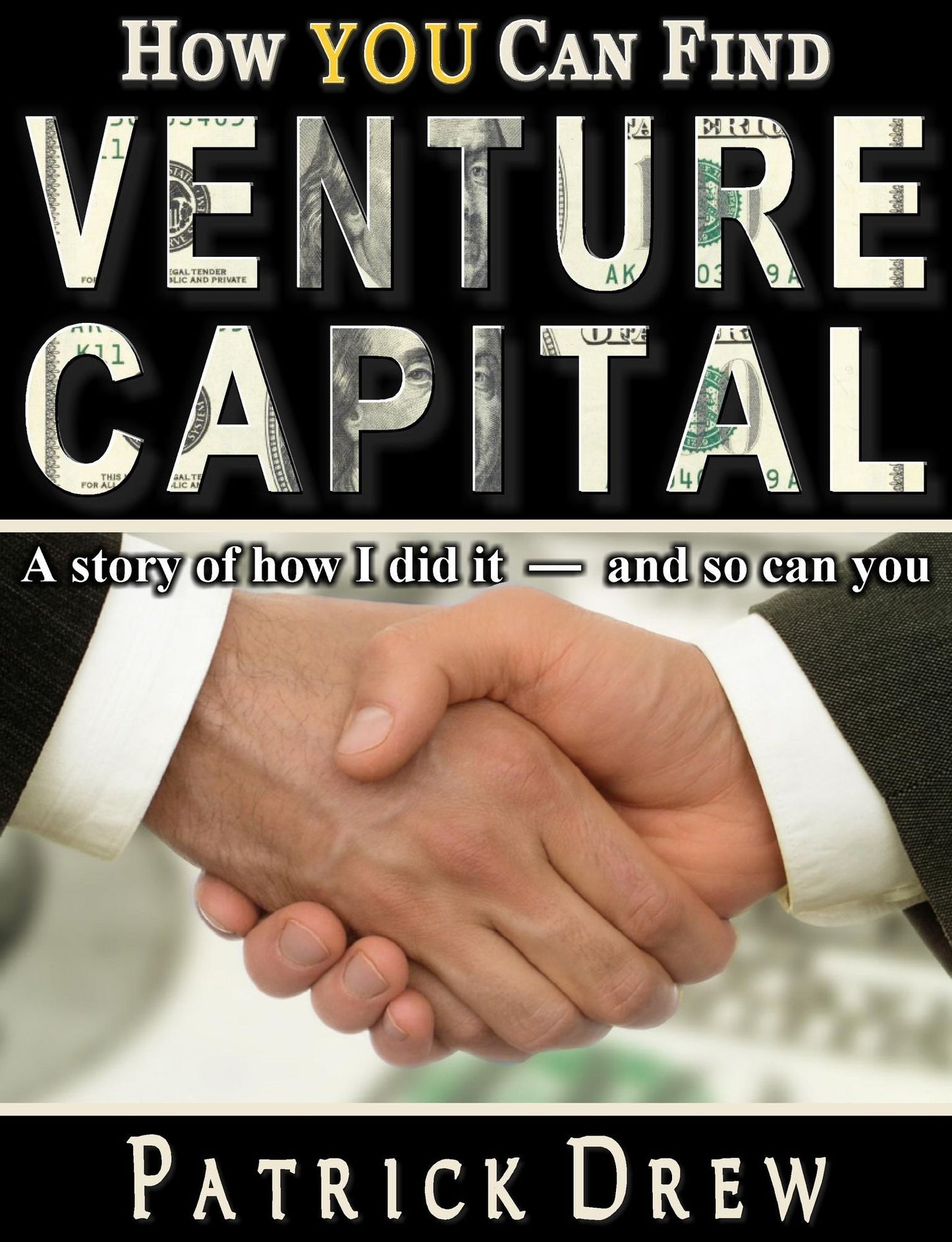 How YOU can find Venture Capital: A story of how I did it - and so can you
