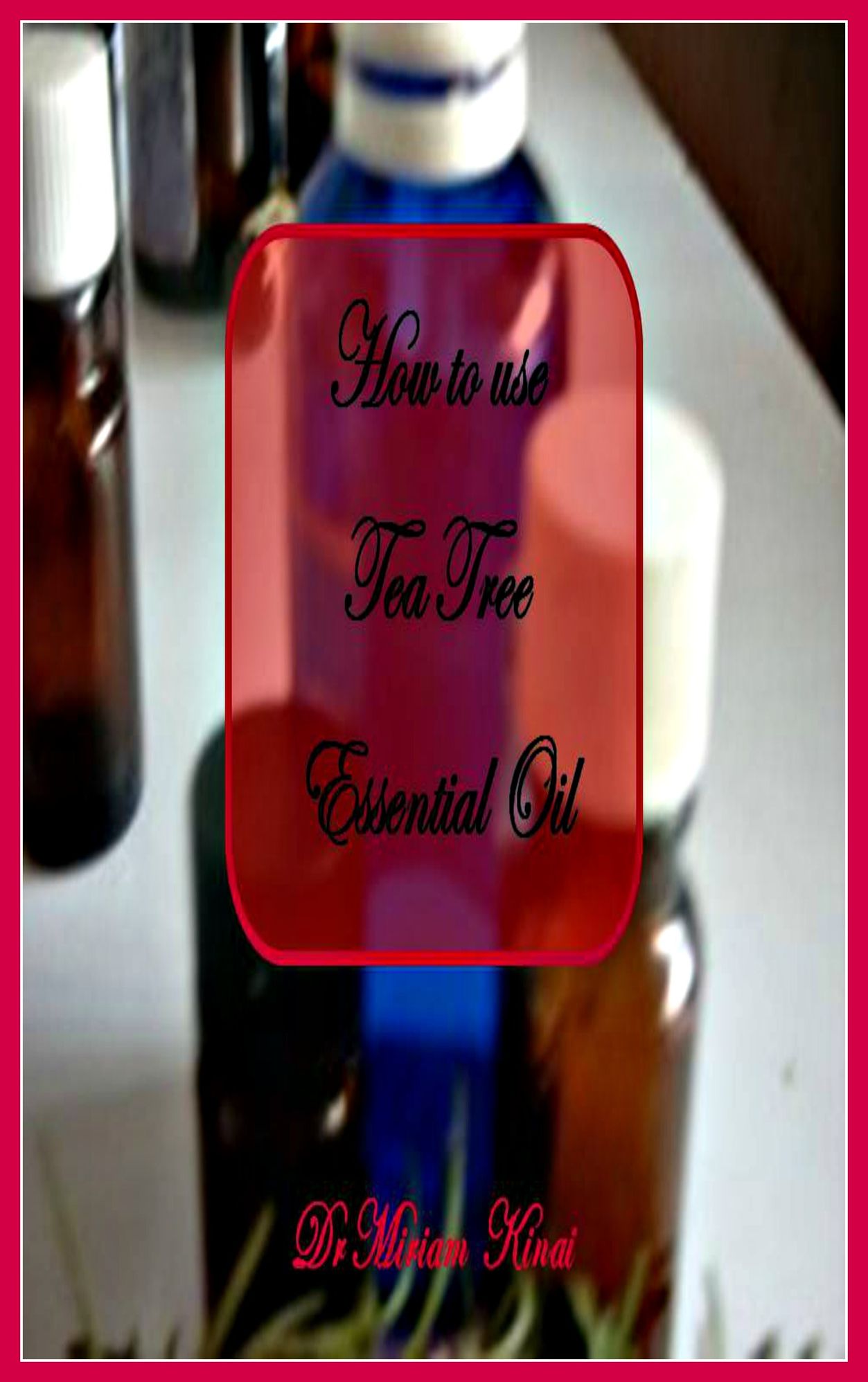 How to Use Tea Tree Essential Oil