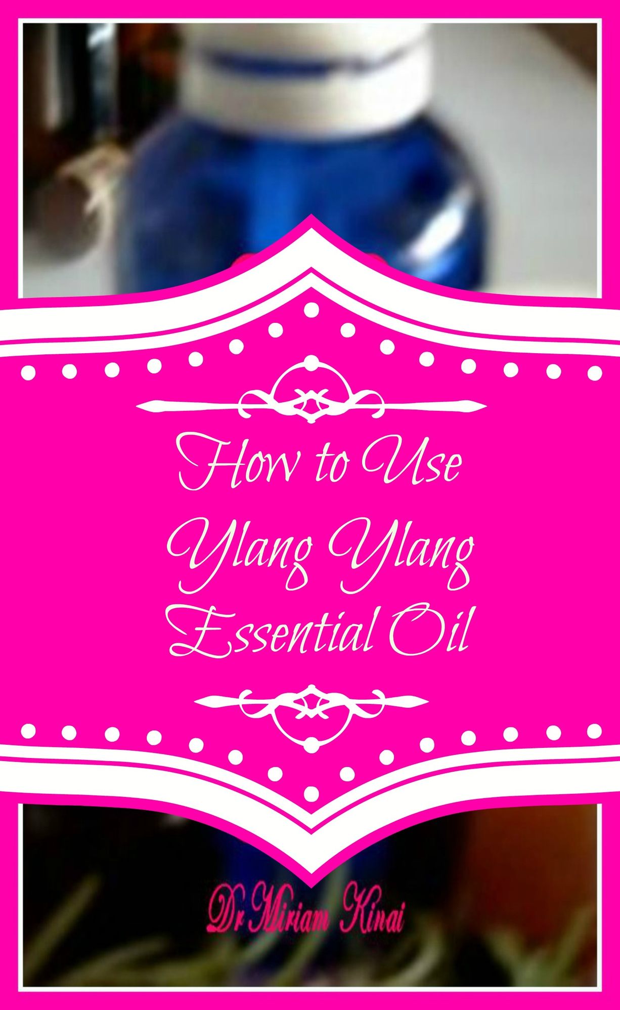 How to Use Ylang Ylang Essential Oil