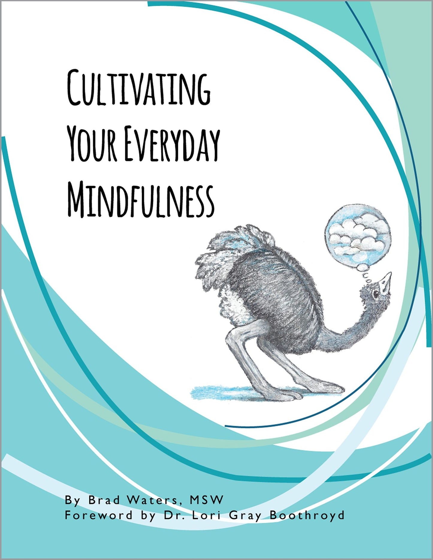 Cultivating Your Everyday Mindfulness