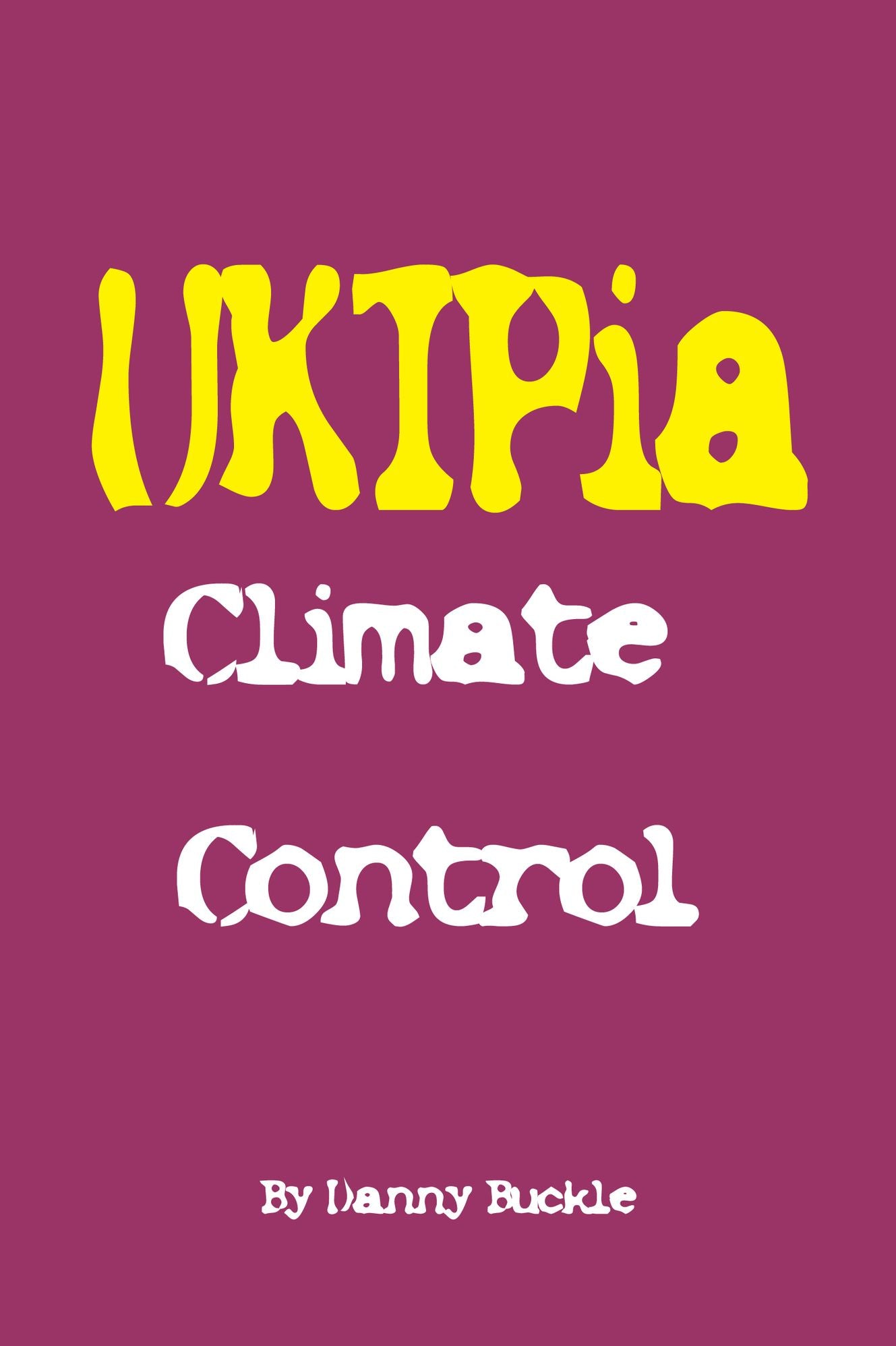 UKIPia: Climate Control