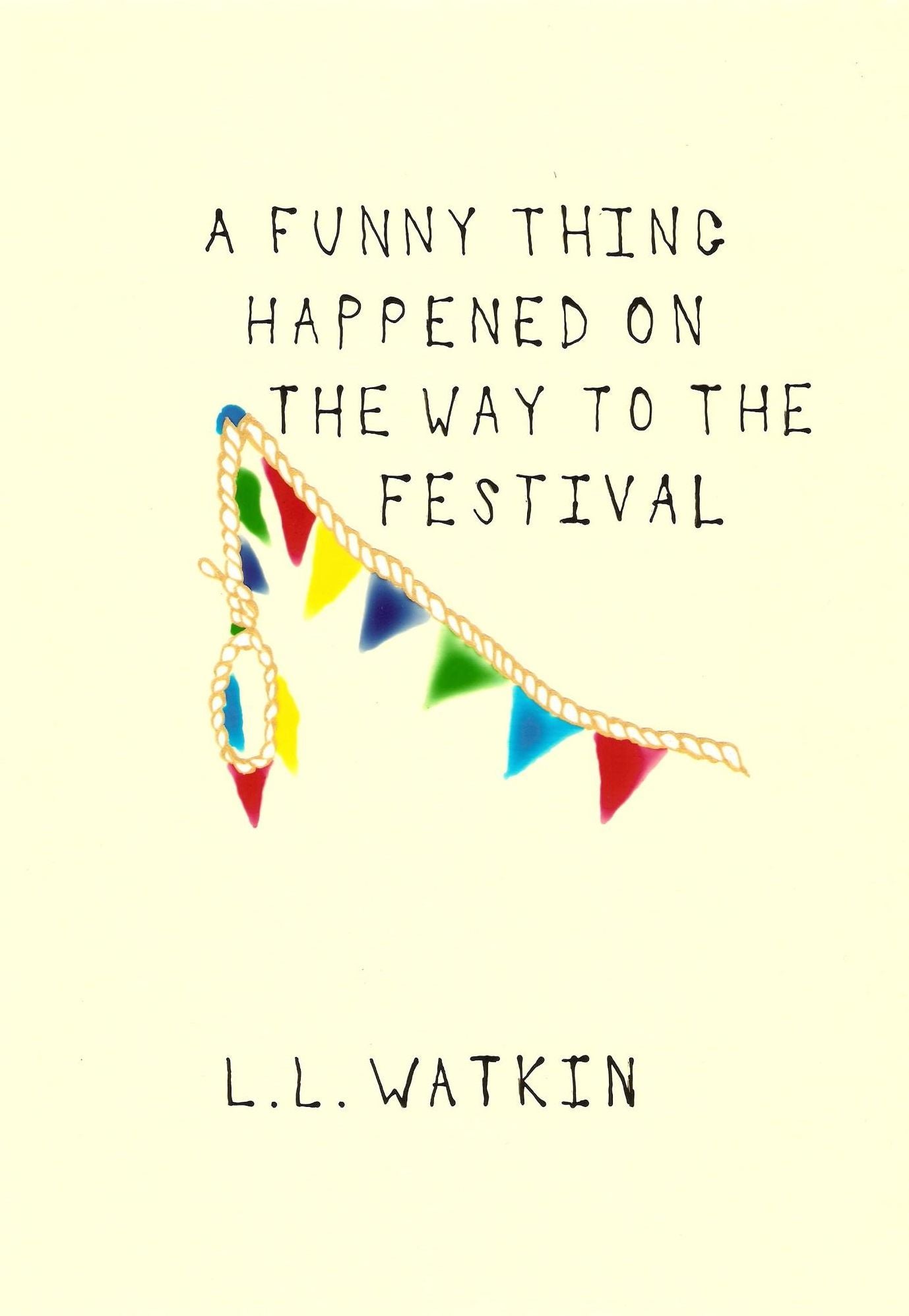 A Funny Thing Happened On The Way To The Festival