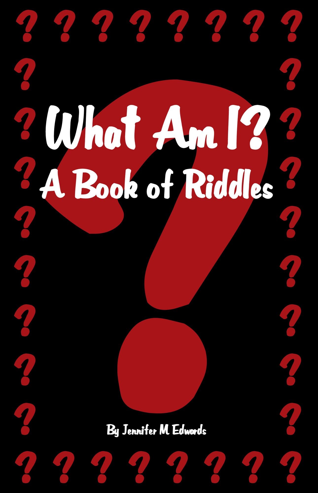 What Am I? A Book of Riddles