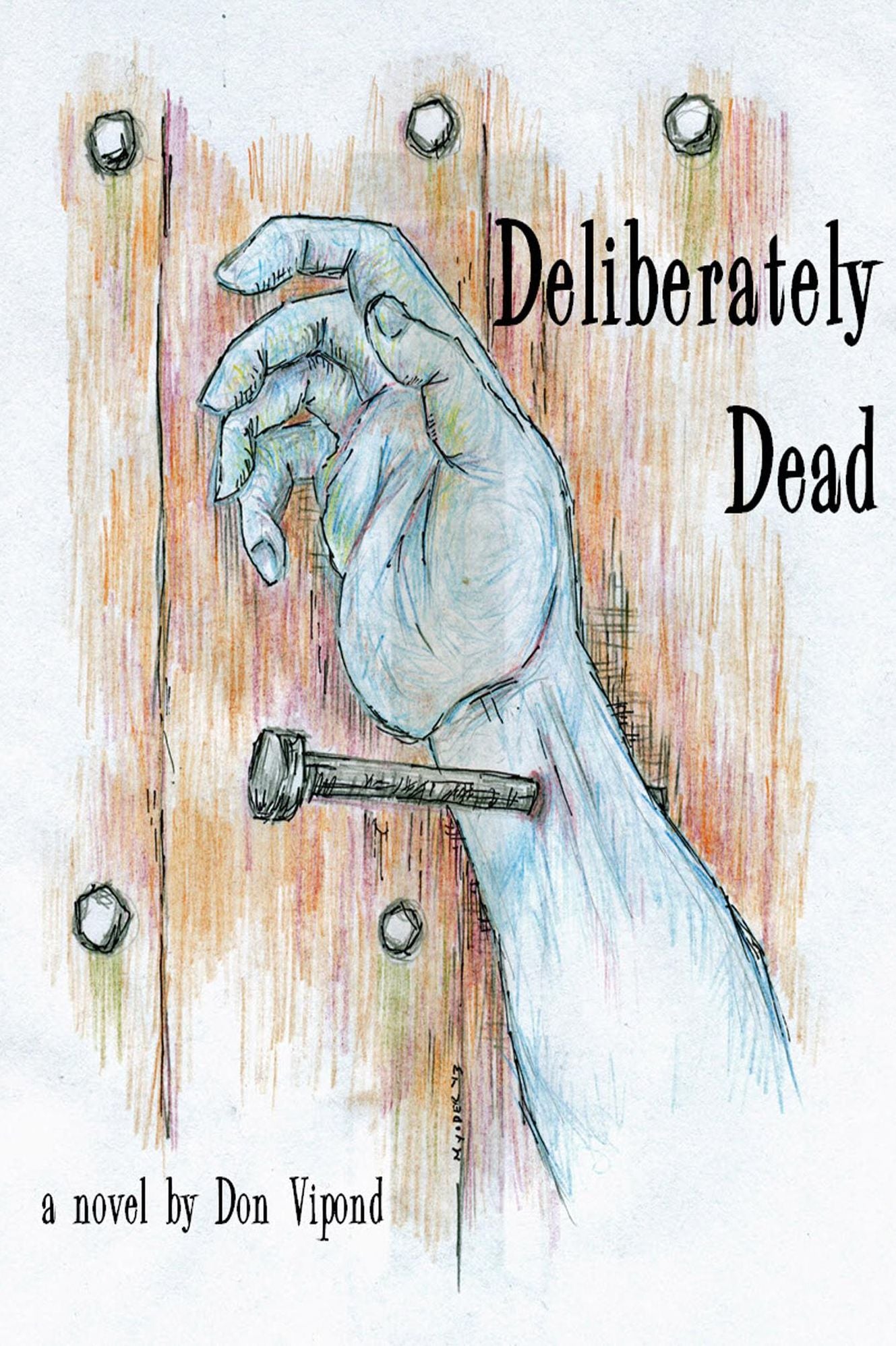 Deliberately Dead