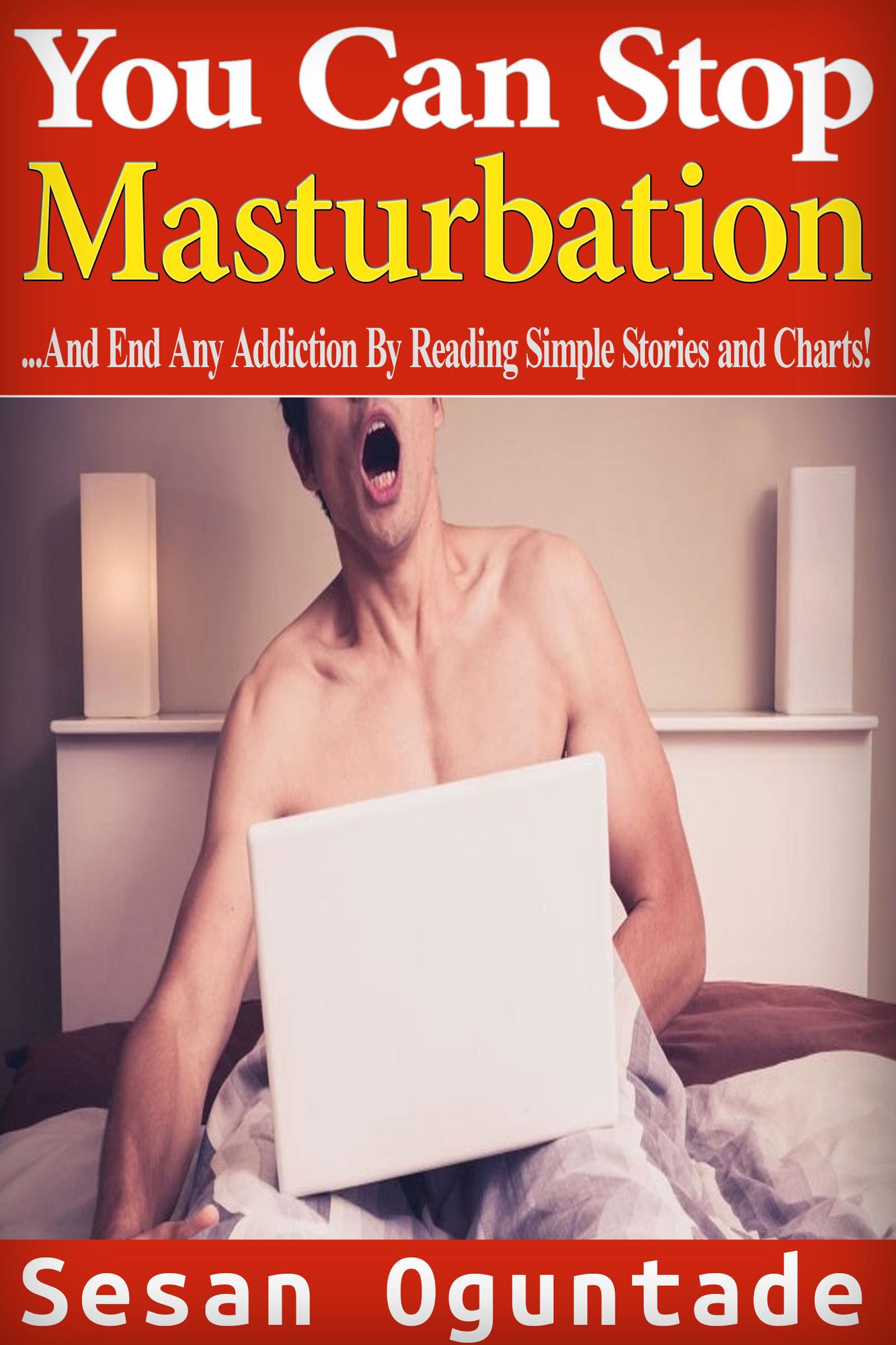 You Can Stop Masturbation...And End Any Addiction By Reading Simple Stories and Charts