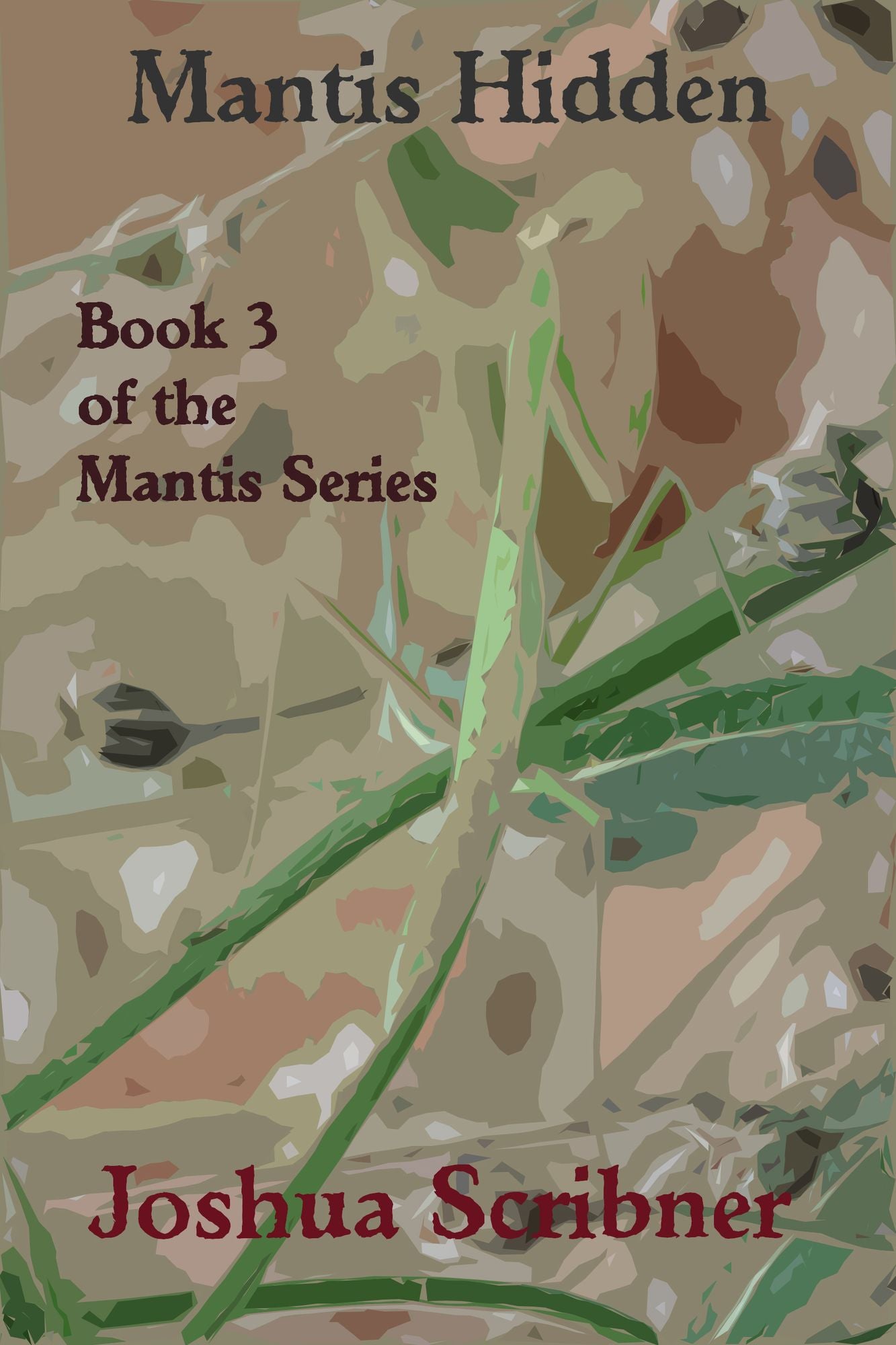 Mantis Hidden: Book 3 of the Mantis Series