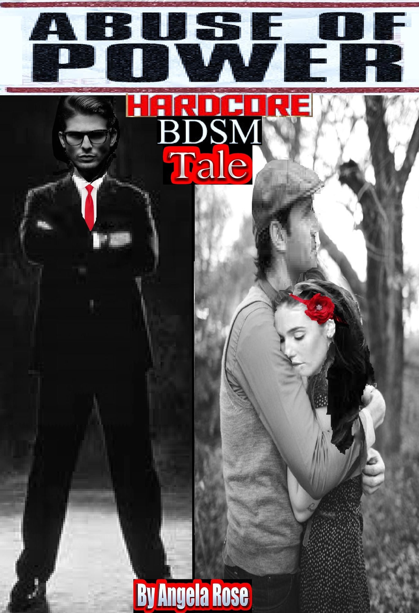 Abuse Of Power (Hardcore BDSM Tale)