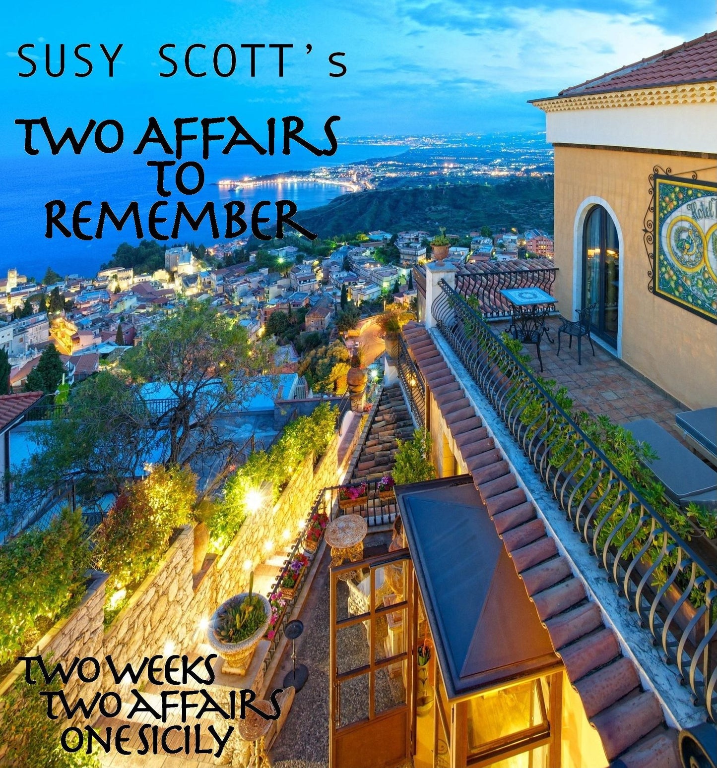 Two Affairs to Remember: Two weeks! Two Affairs! One Sicily!