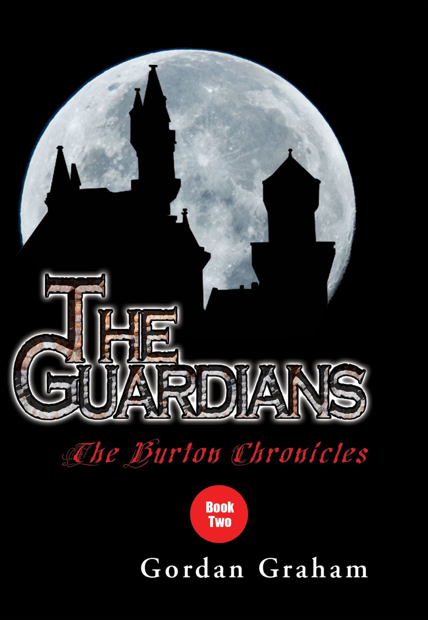 The Burton Chronicles: The Guardians