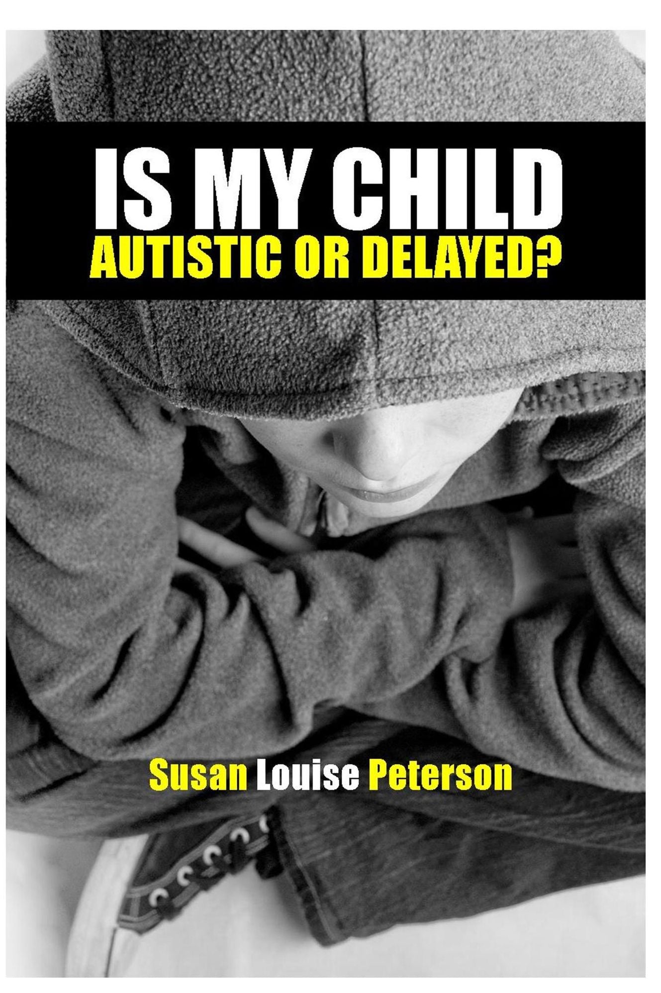 Is My Child Autistic or Delayed?